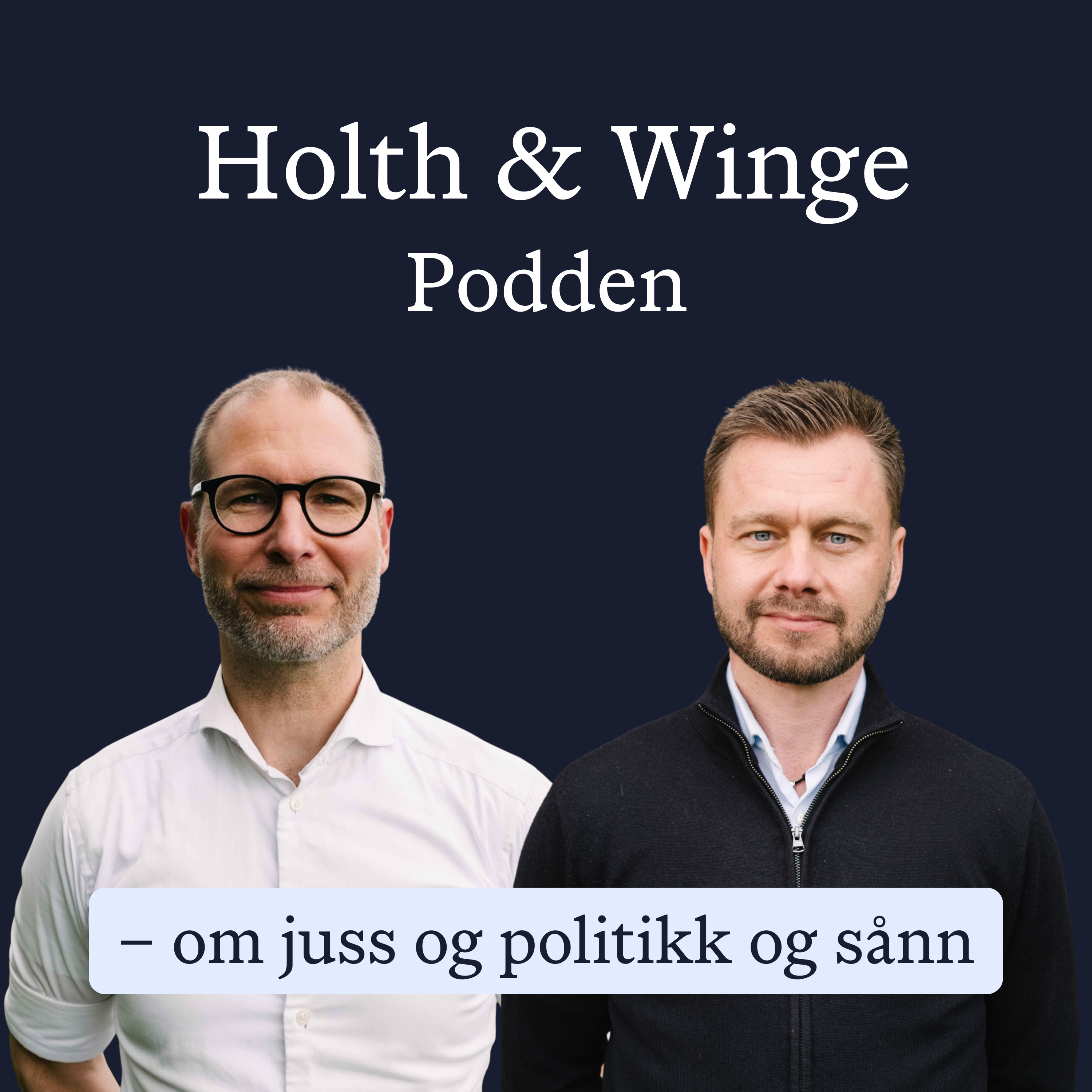 Holth og Winge Podden – om juss og politikk og sånn podcast artwork