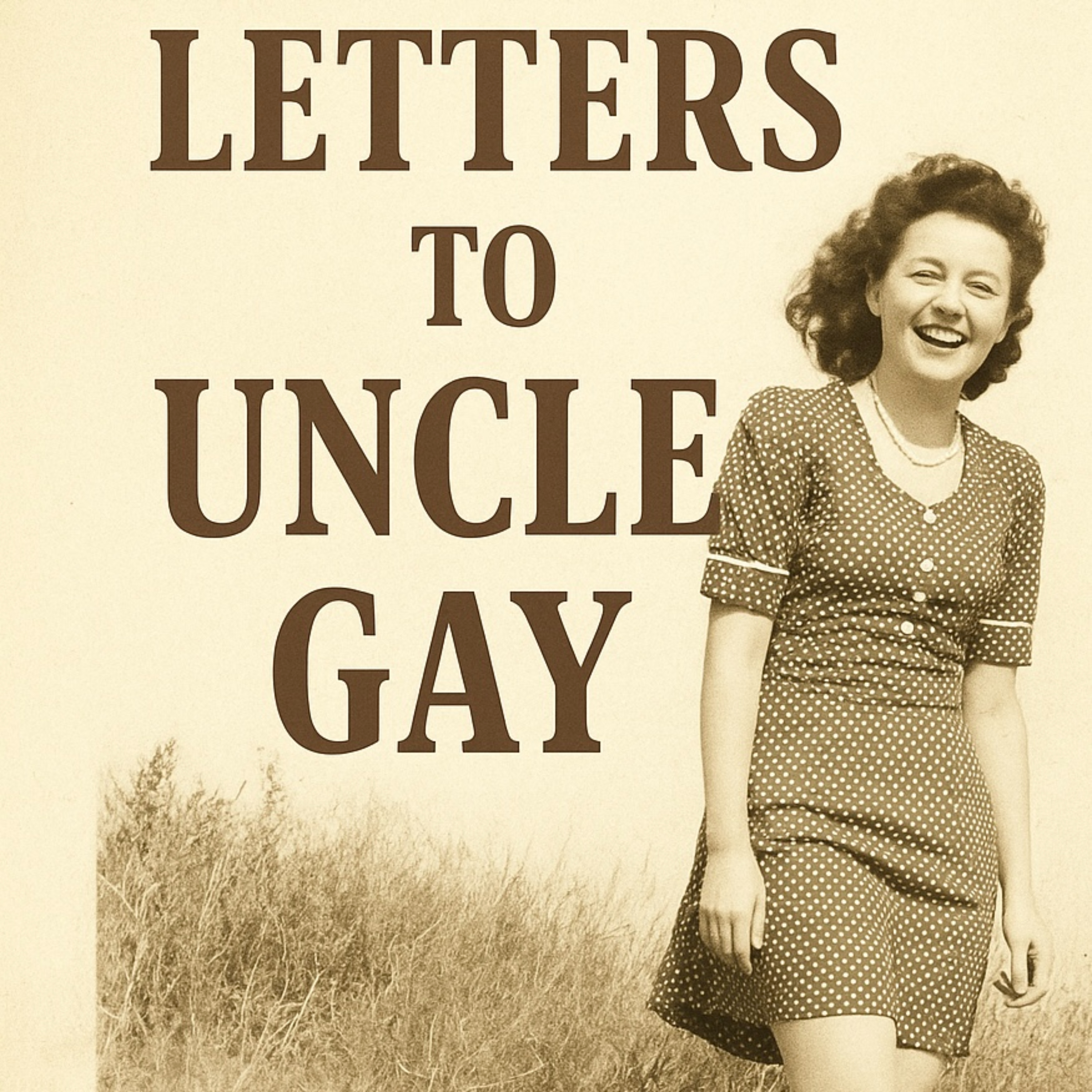 Letters to Uncle Gay podcast artwork