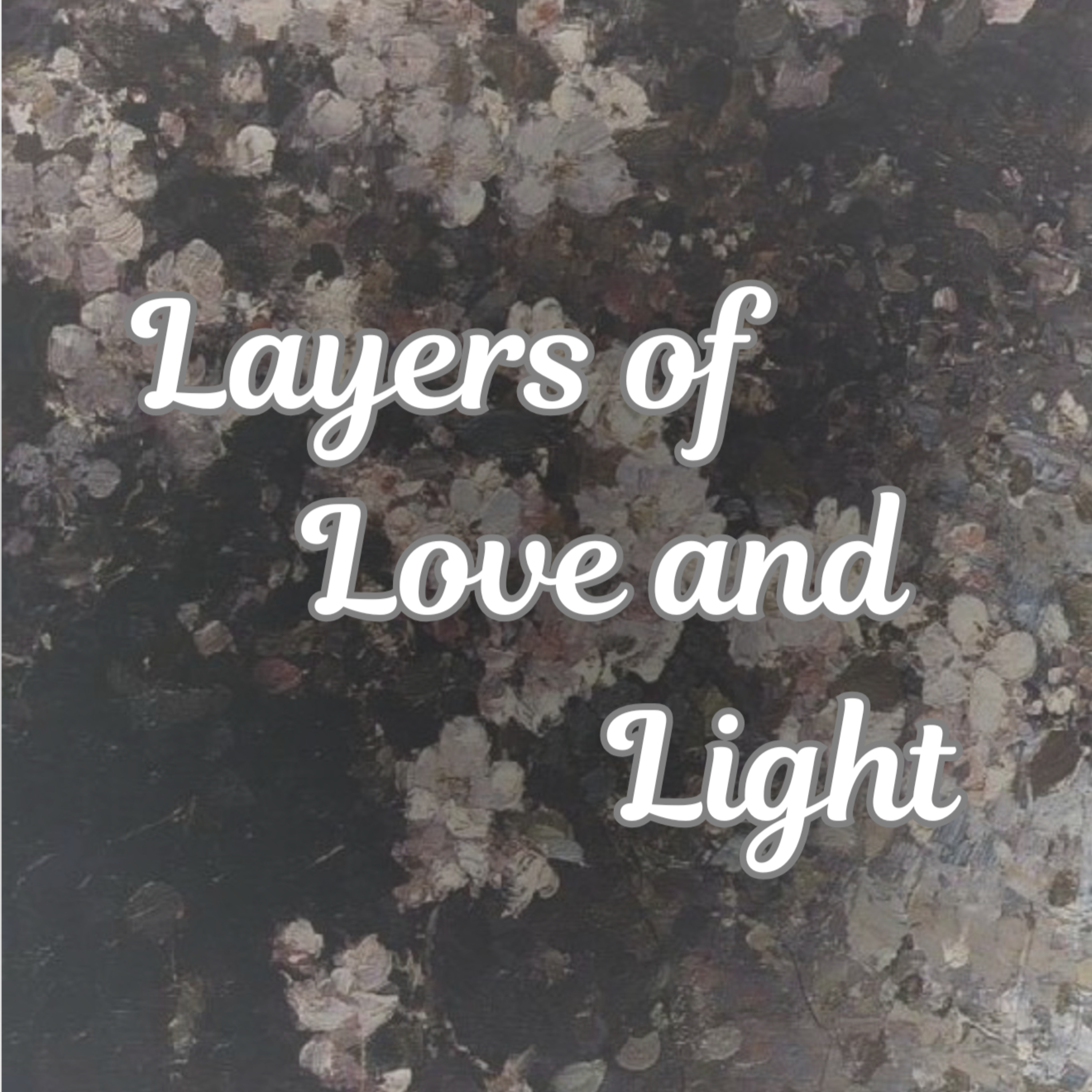 Layers of Love and Light