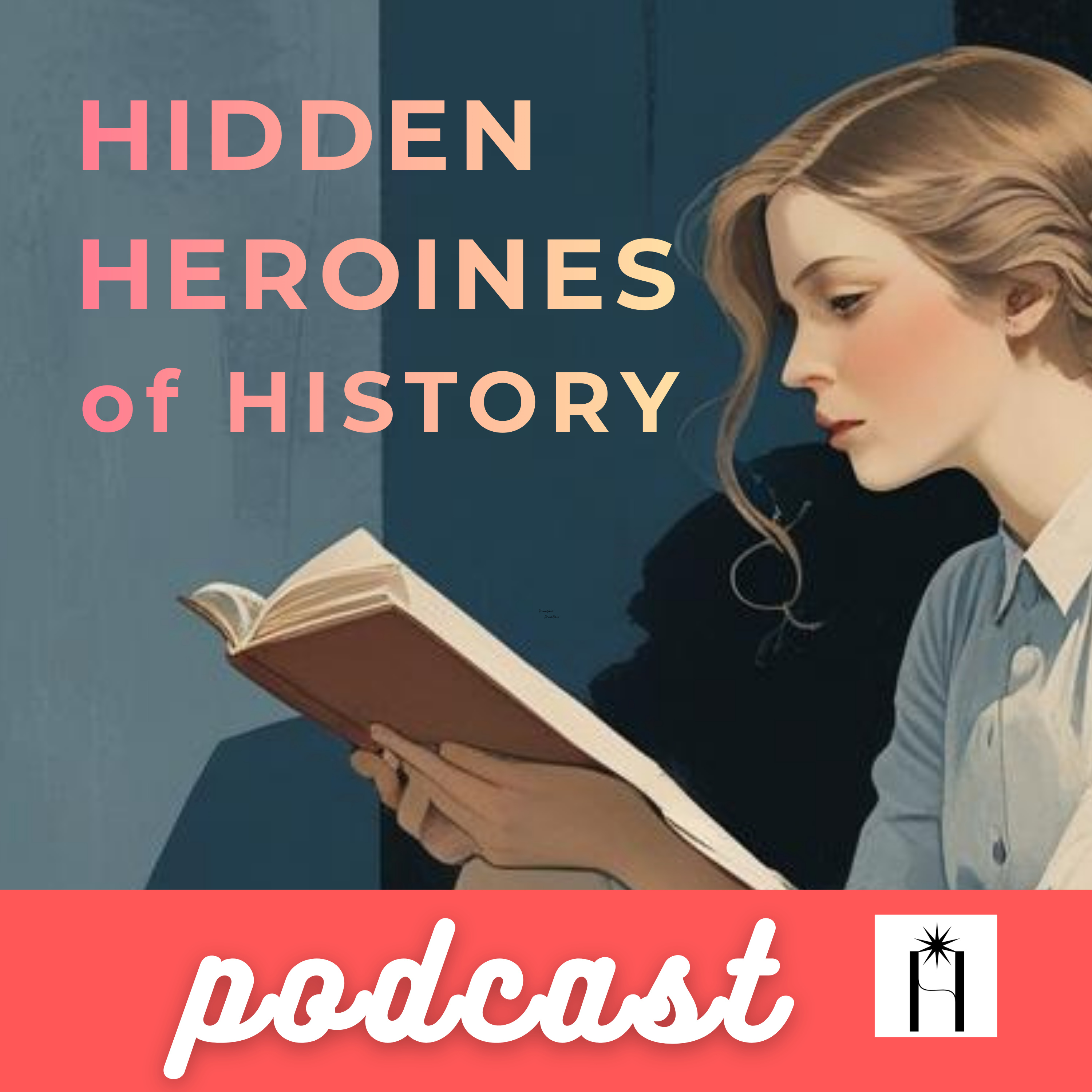 Hidden Heroines of History podcast artwork