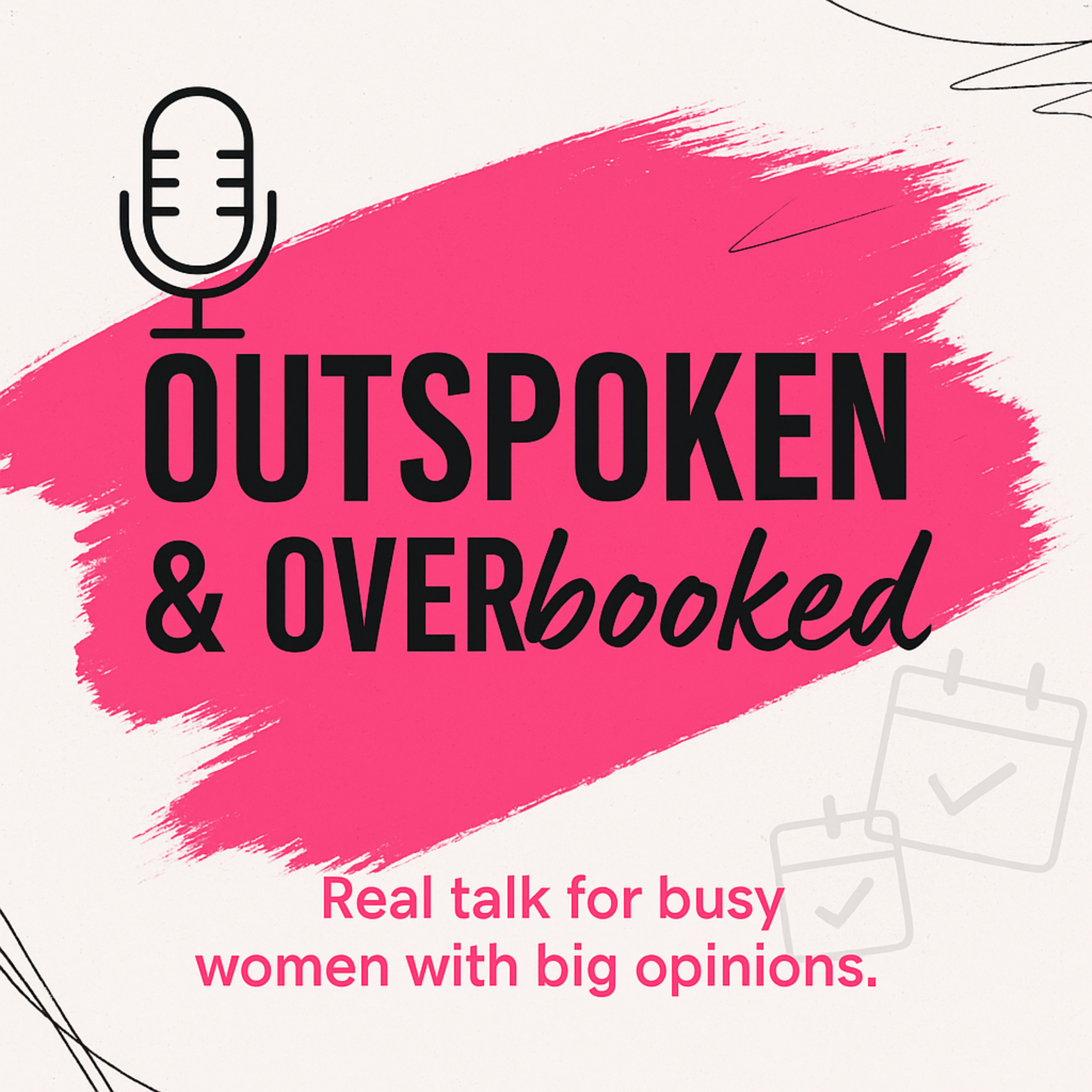 Outspoken & Overbooked