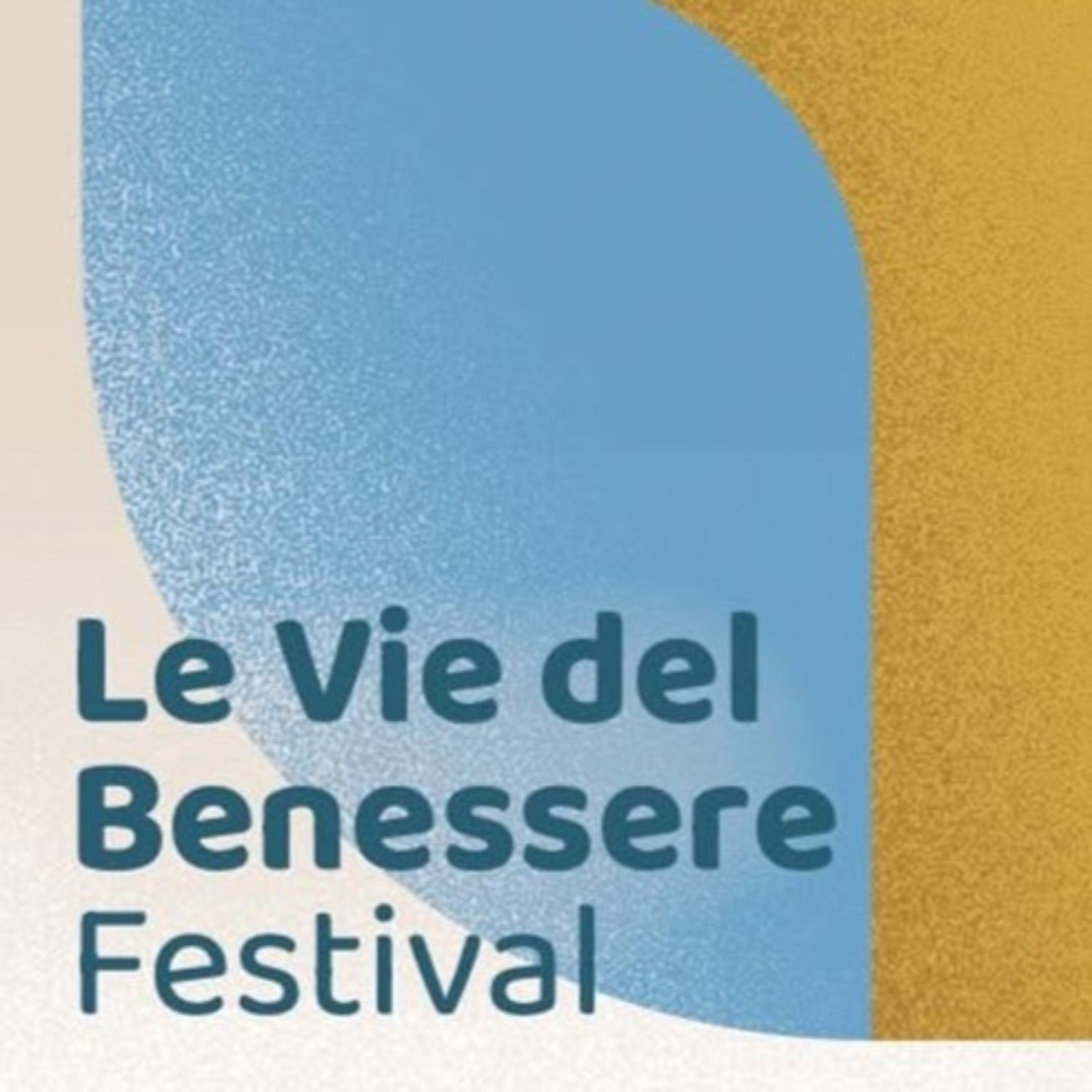 Le vie del benessere Festival podcast artwork