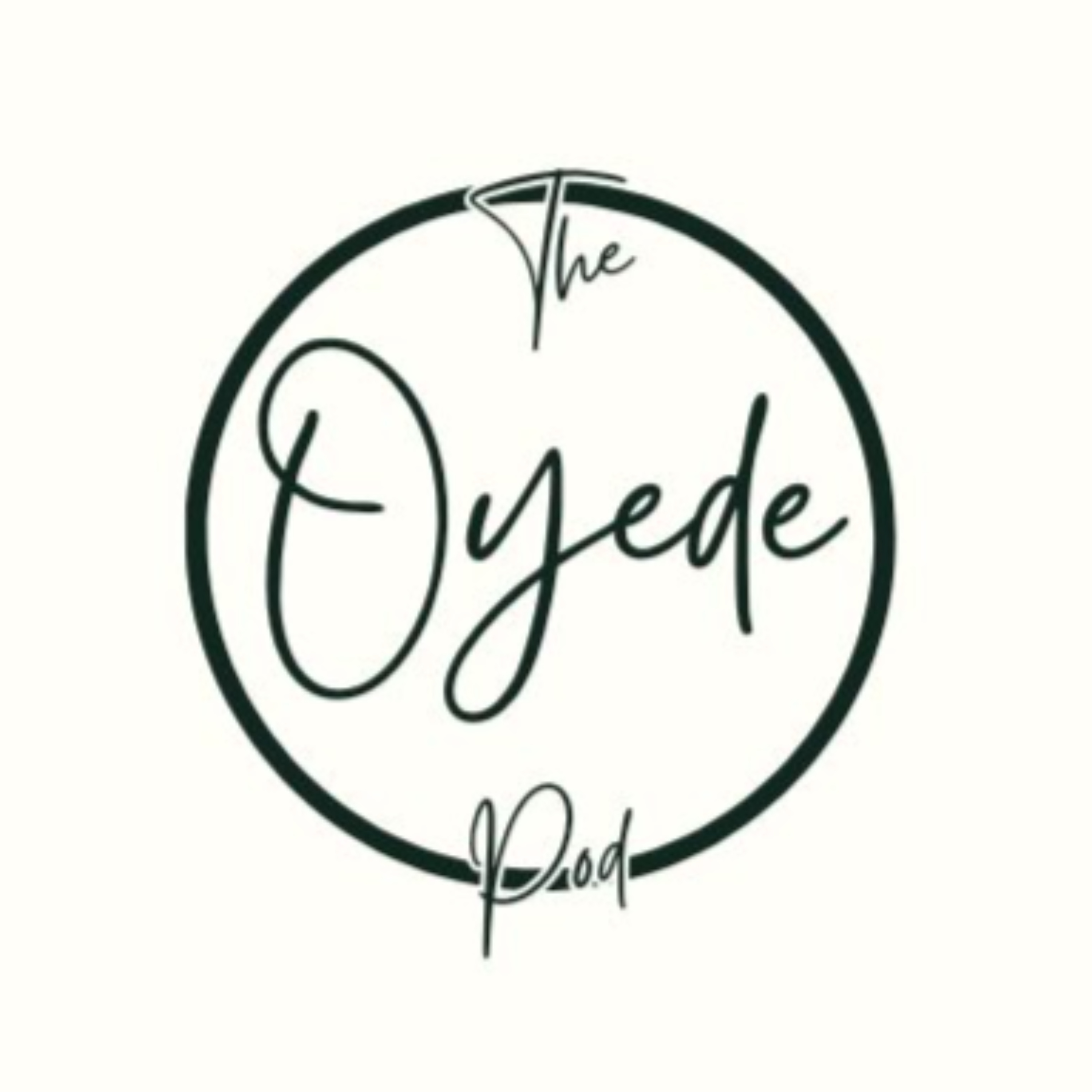 The Oyede Podcast