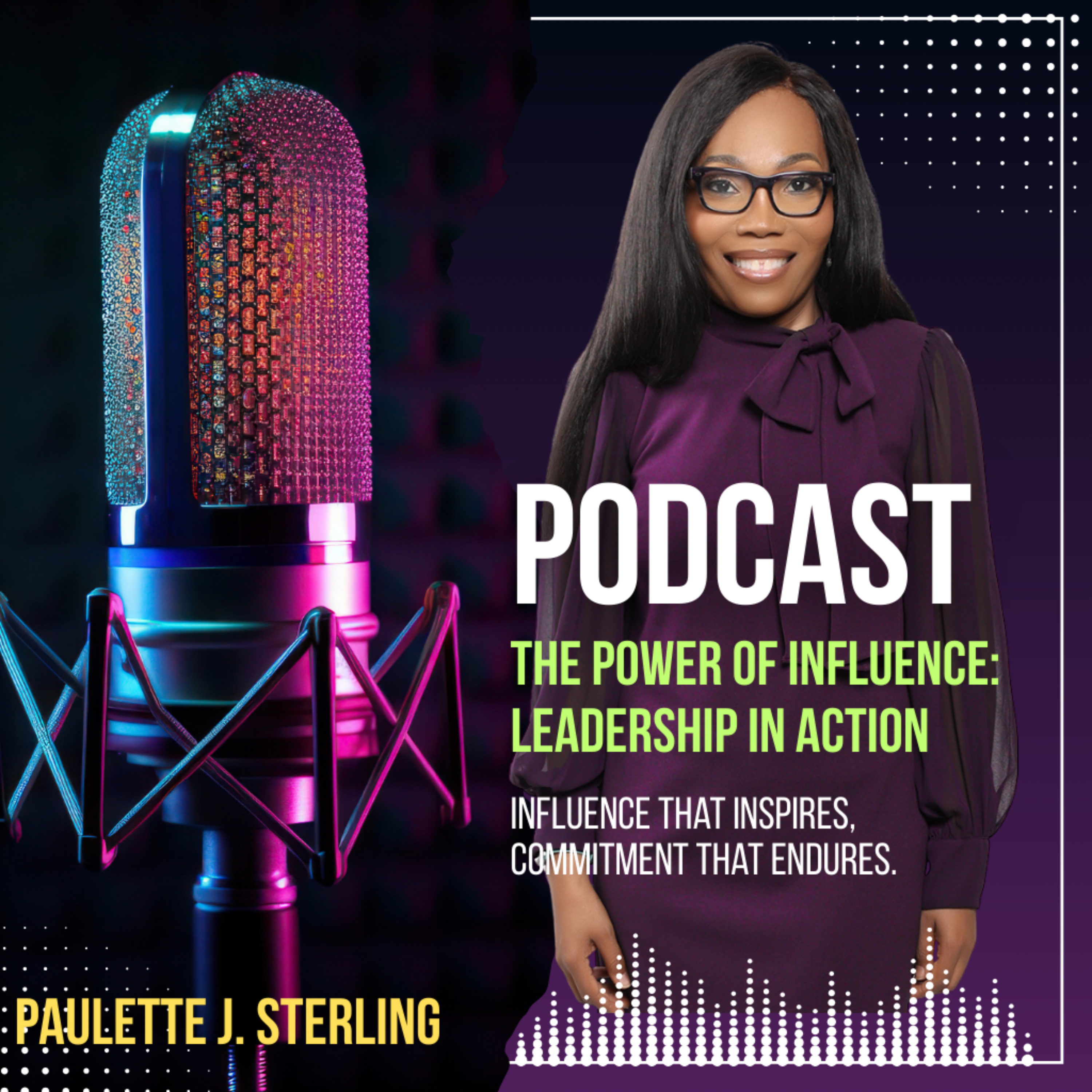 The Power of Influence: Leadership in Action podcast artwork