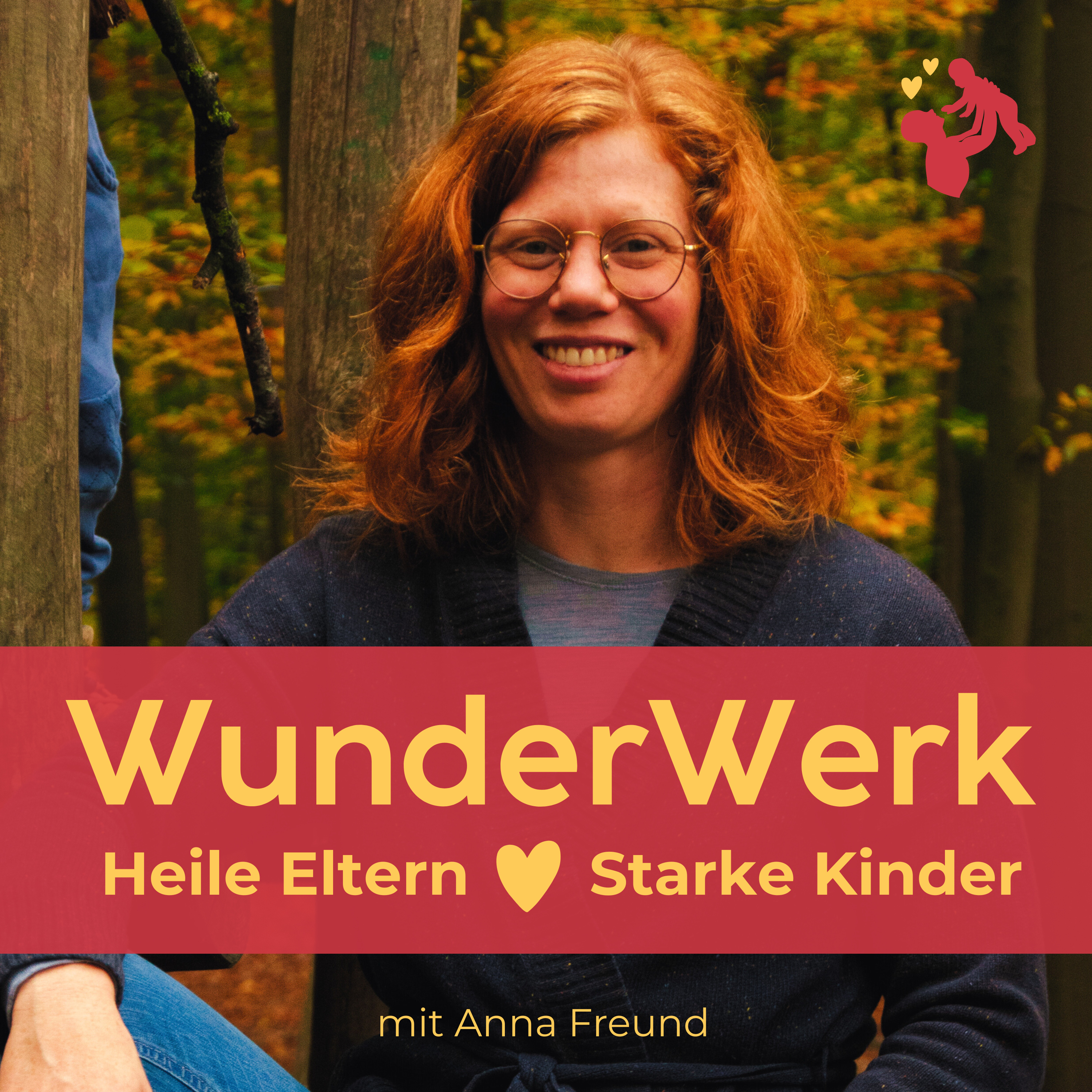 WunderWerk - Heile Eltern 💛 Starke Kinder podcast artwork