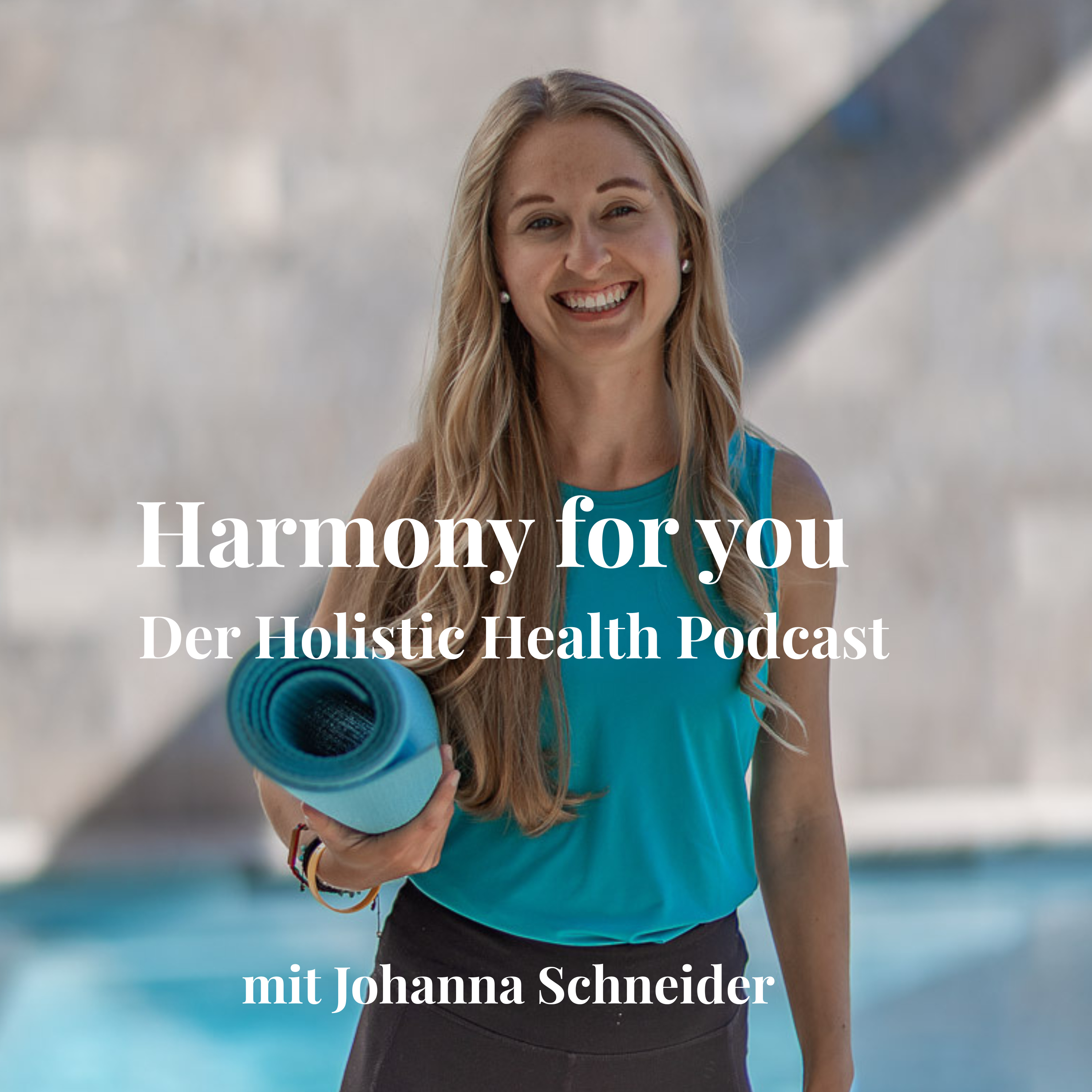 Harmony for you 🩵🧡 - Der Holistic Health Podcast