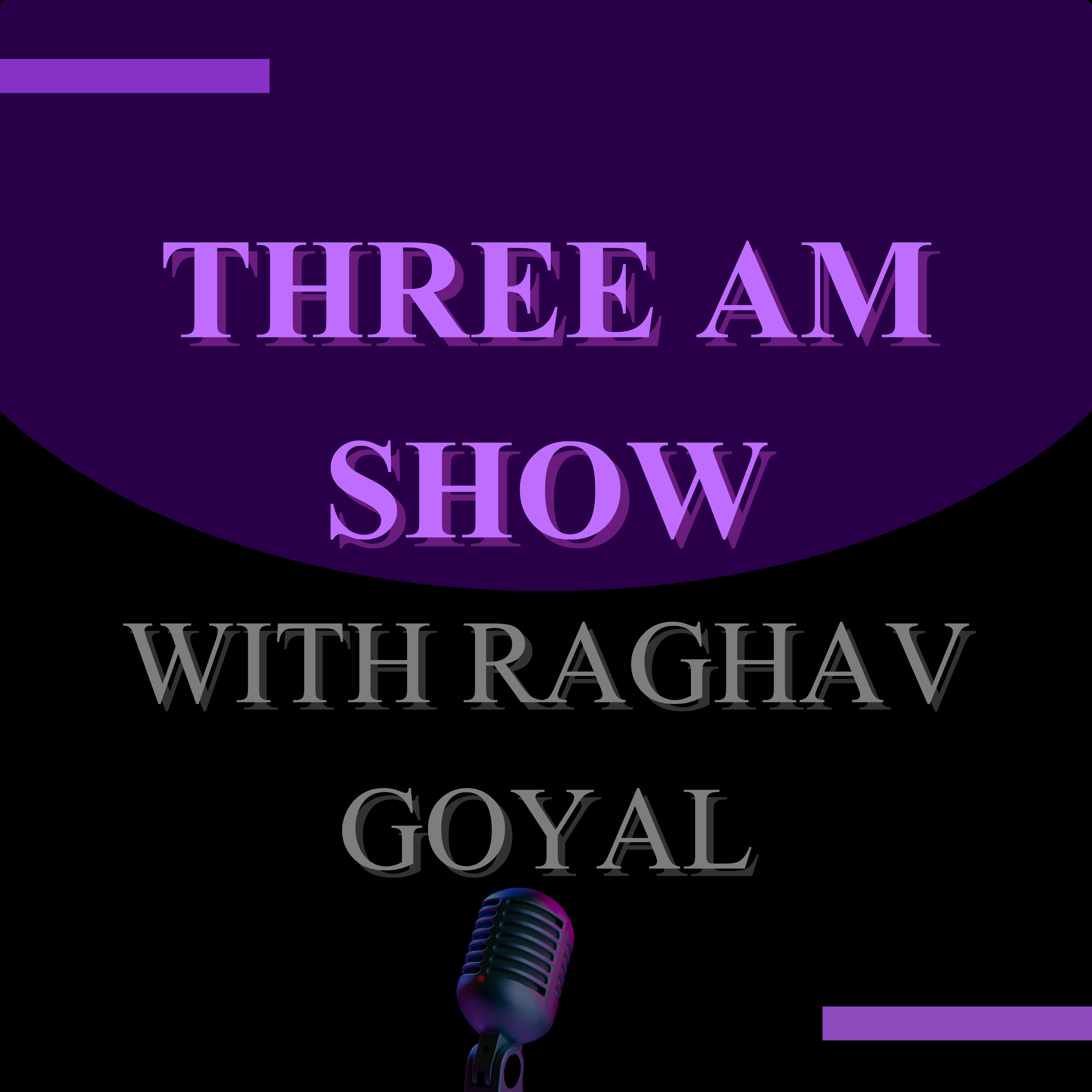 Three AM Show