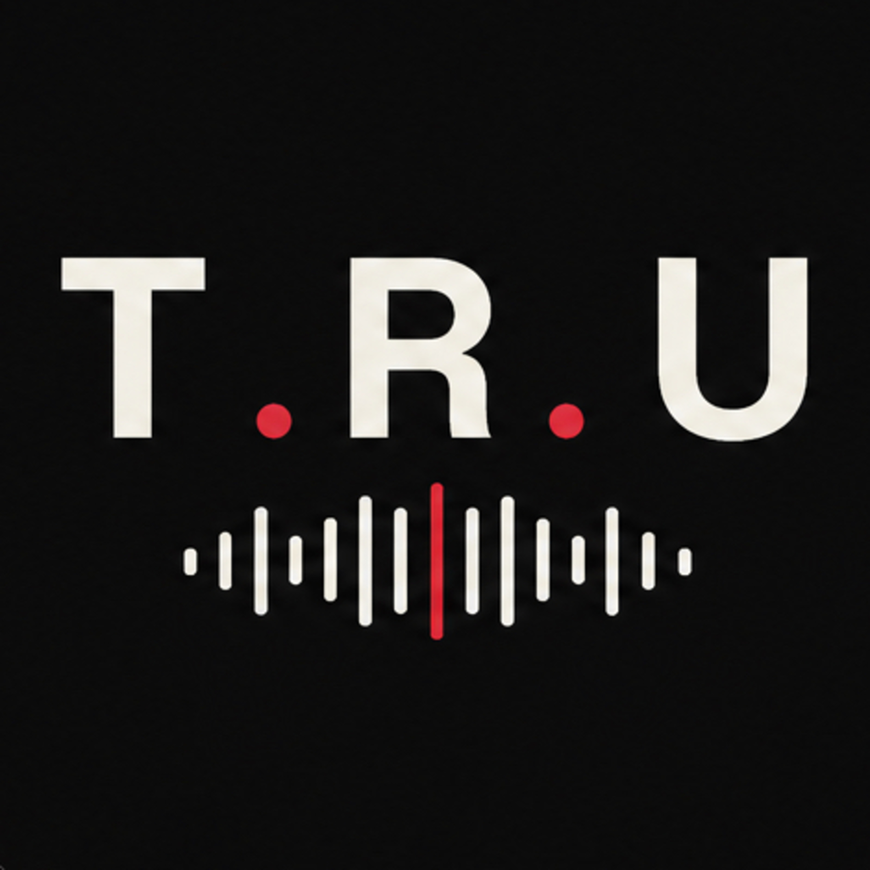 T.R.U Talk