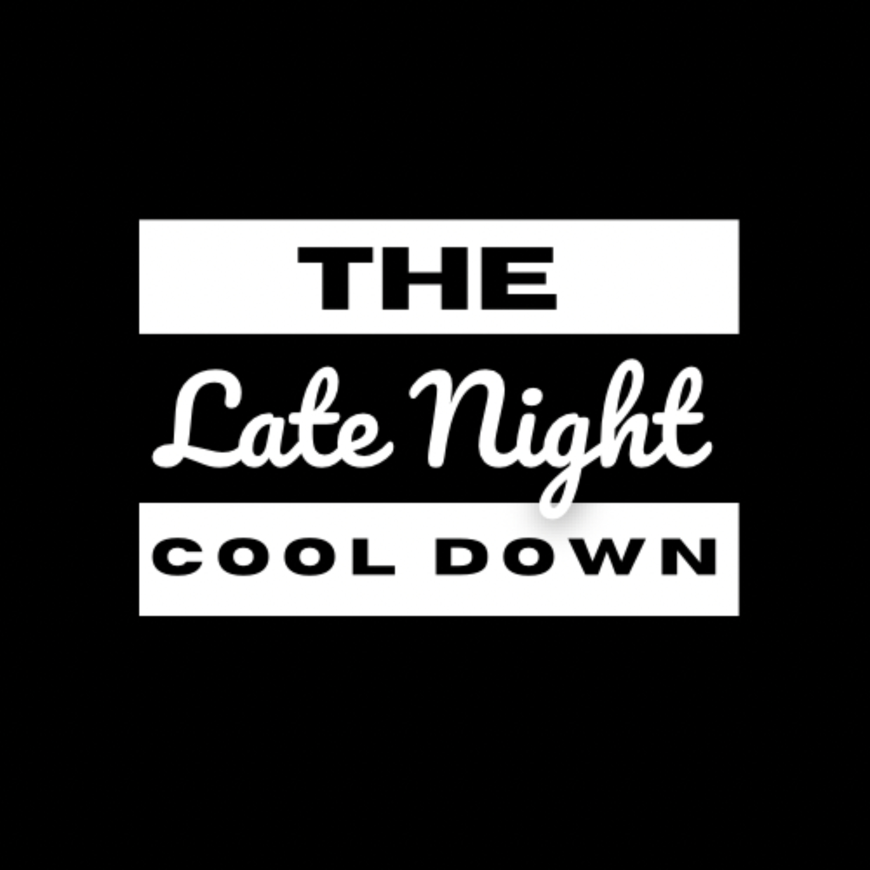 The Late Night Cool Down podcast artwork