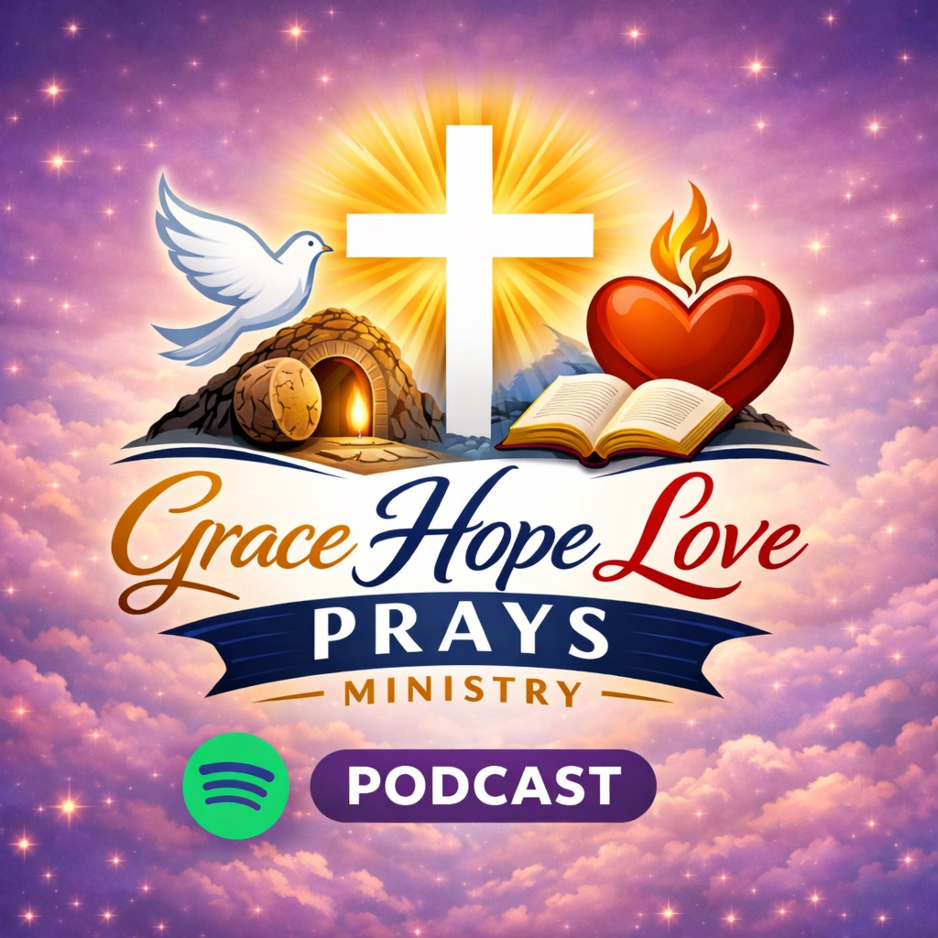 Grace Hope Love Prays Podcast