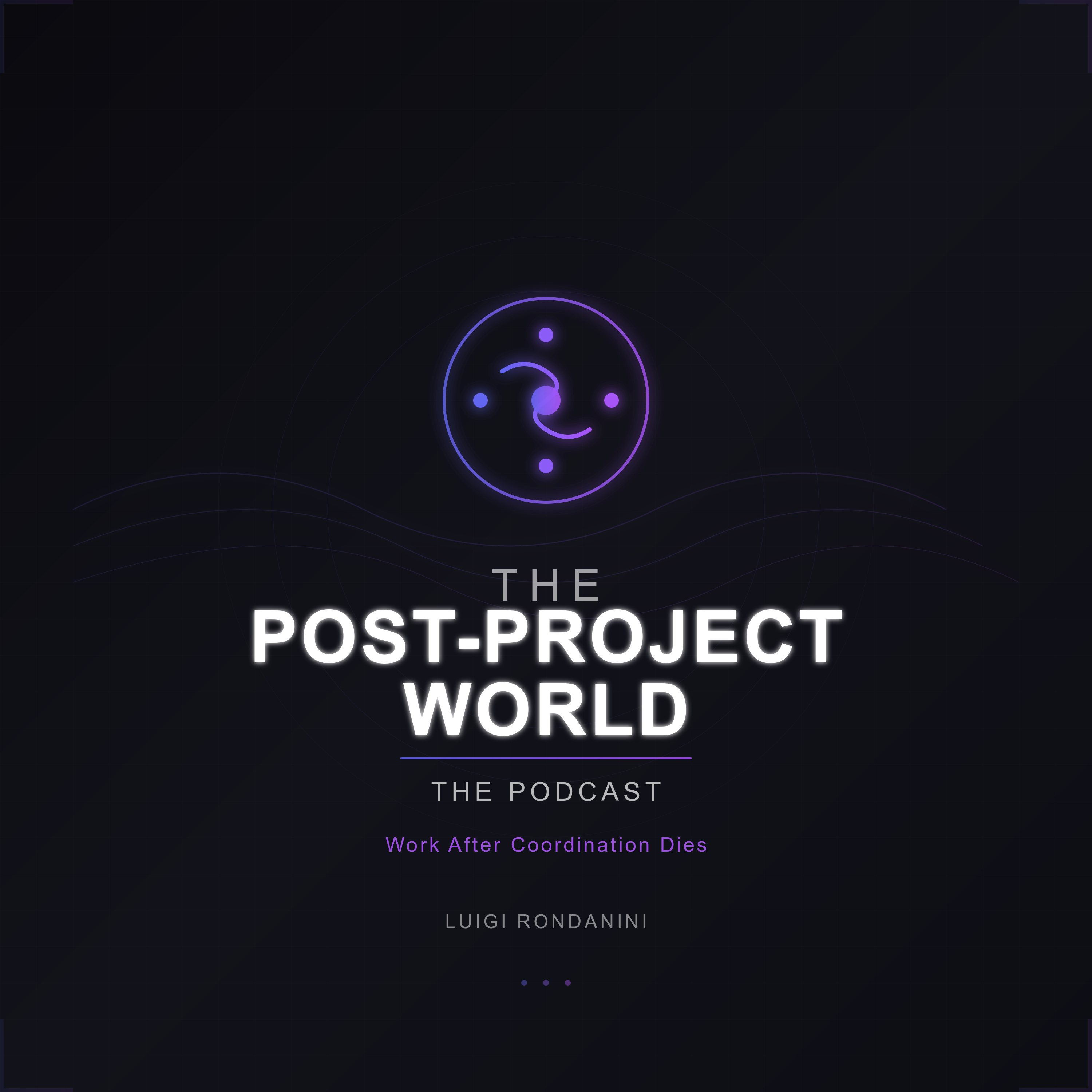 THE POST-PROJECT WORLD PODCAST SERIES cover art