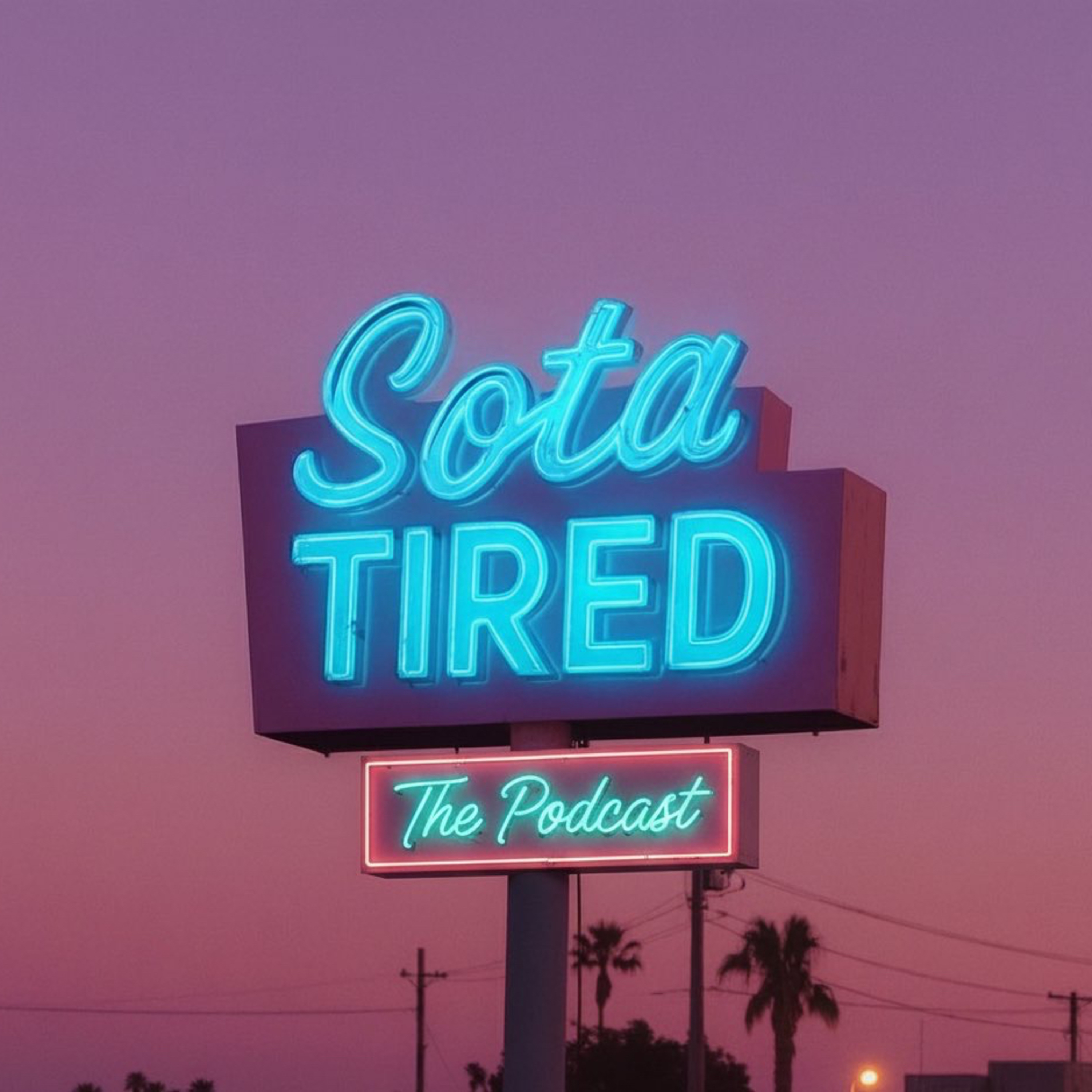 Sota Tired