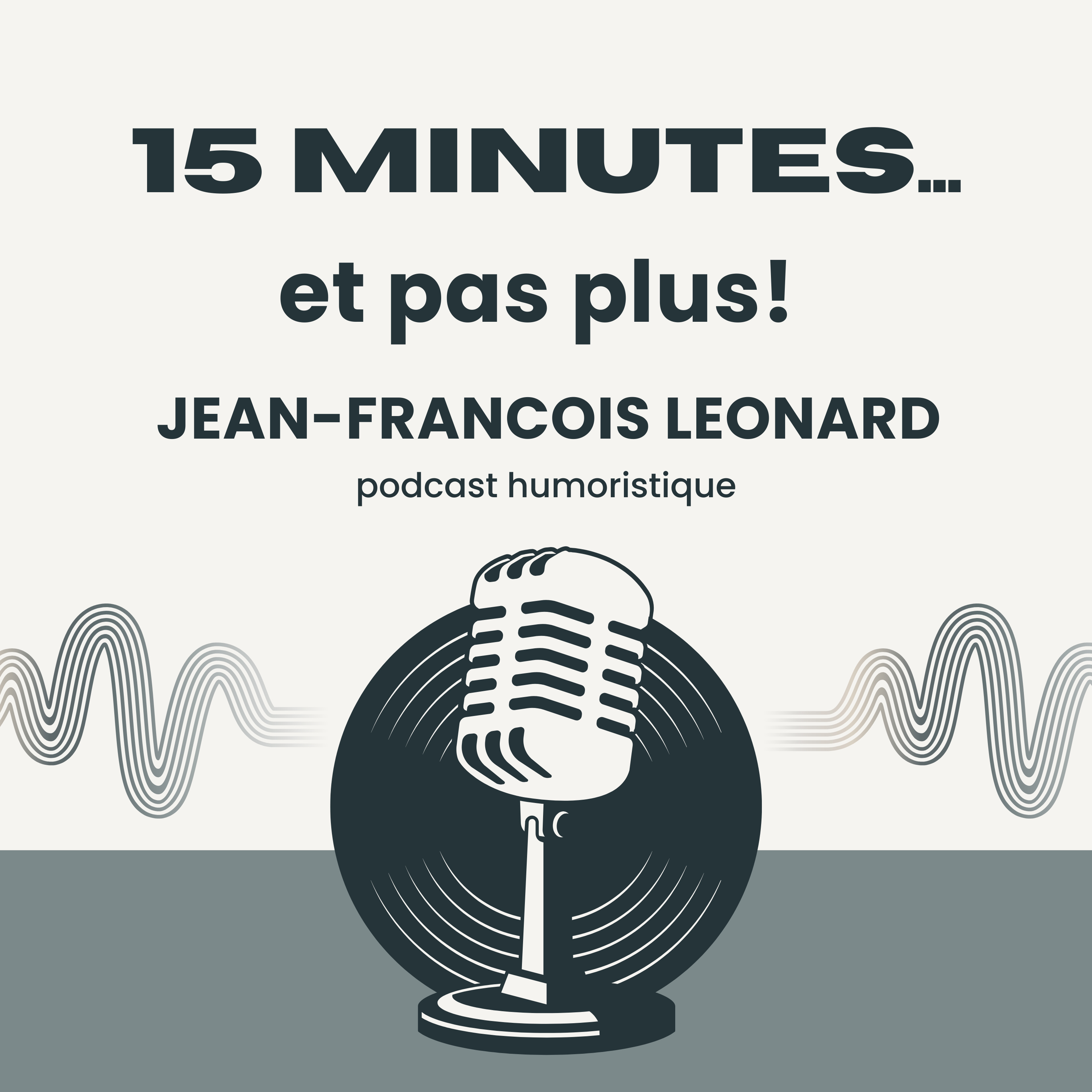 15 minutes... pas plus!