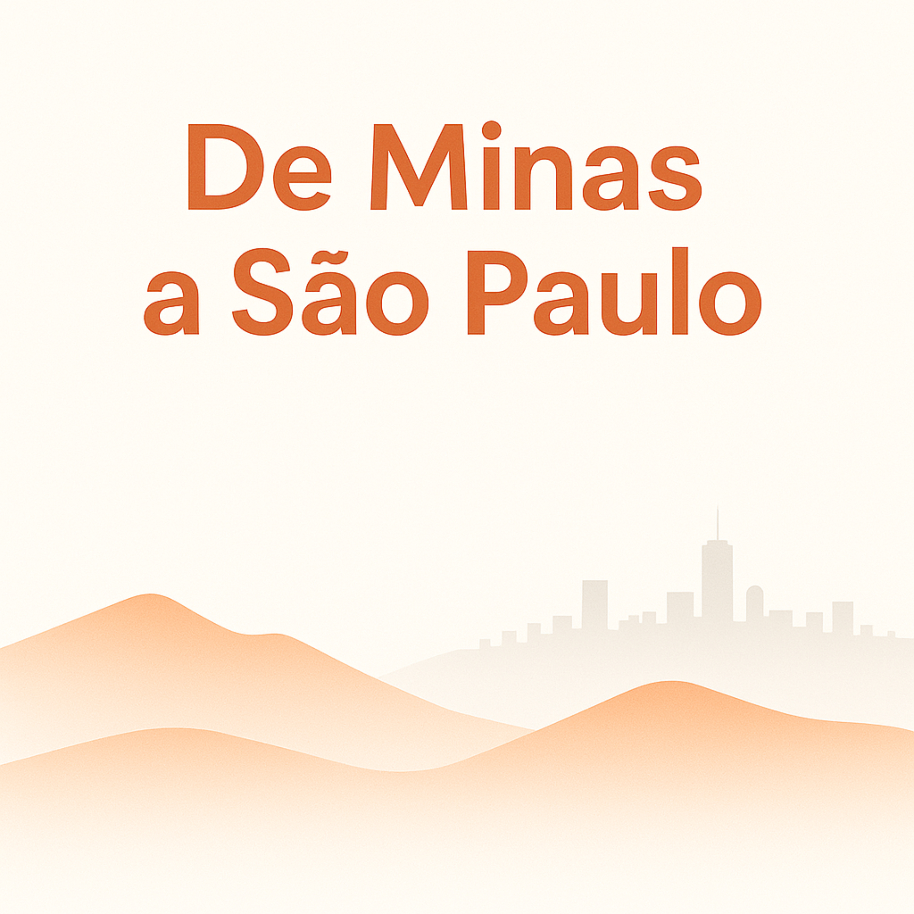 De Minas a São Paulo: conexões, identidades e desafios entre dois mundos podcast artwork