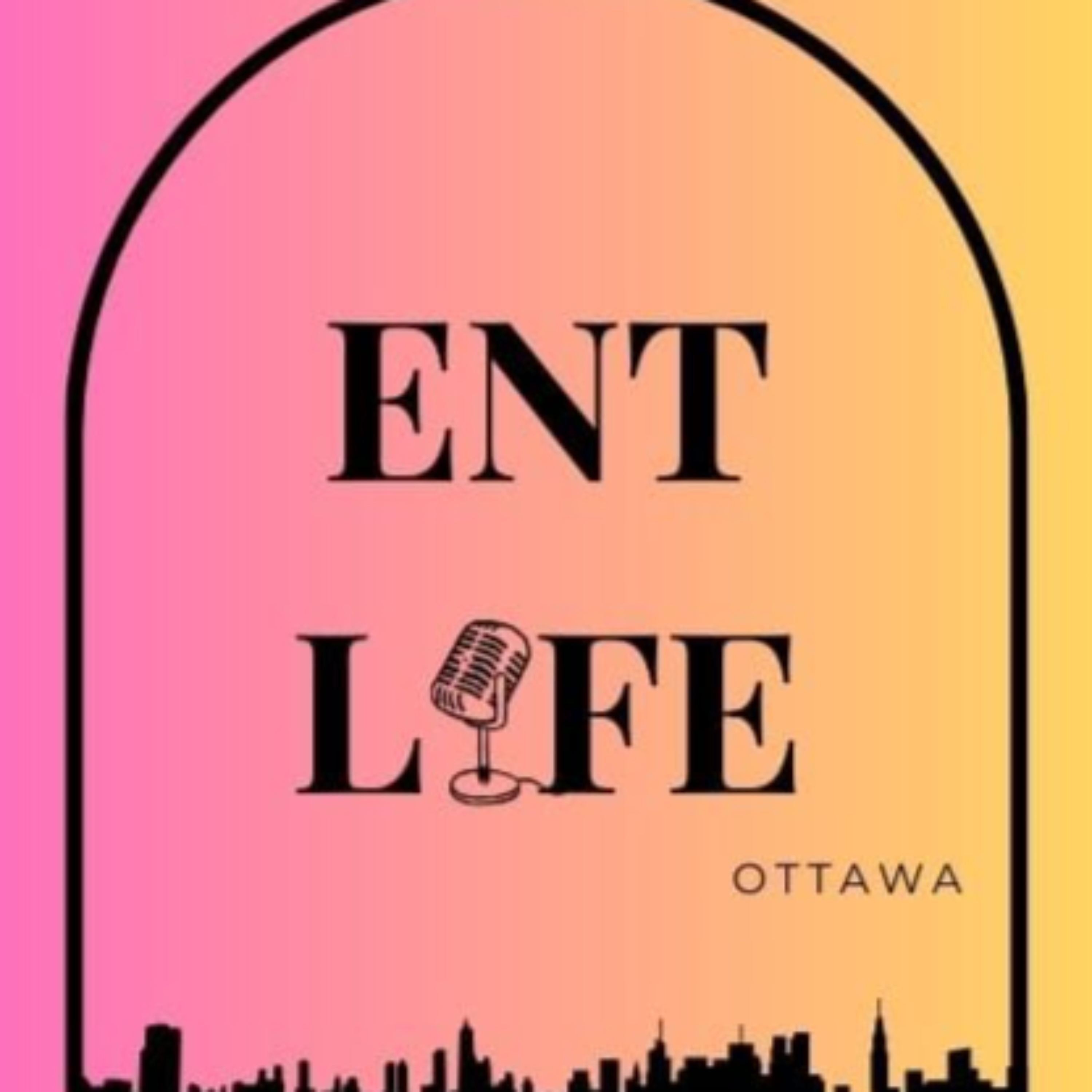 EntLife Ottawa podcast podcast artwork