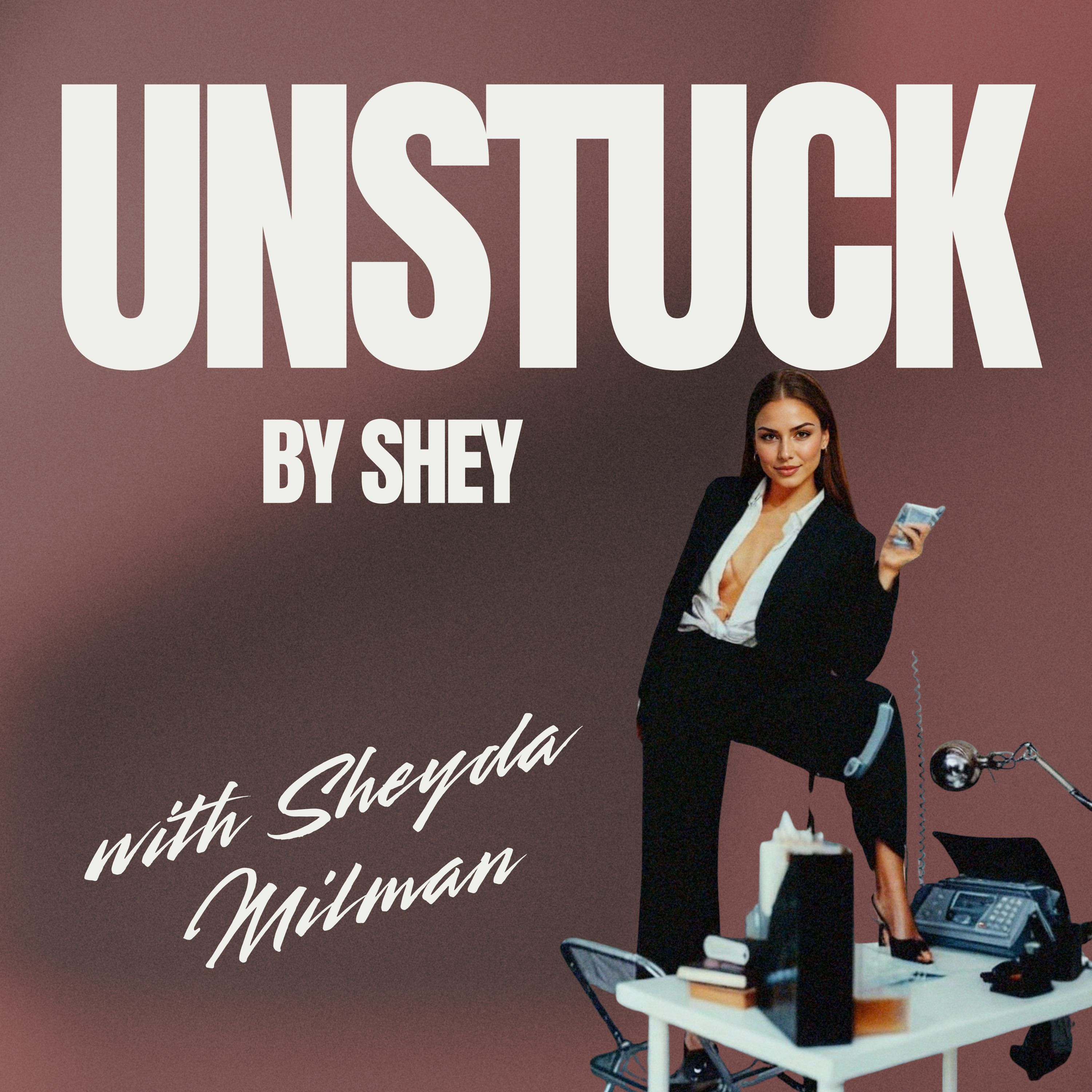 UNSTUCK by Shey