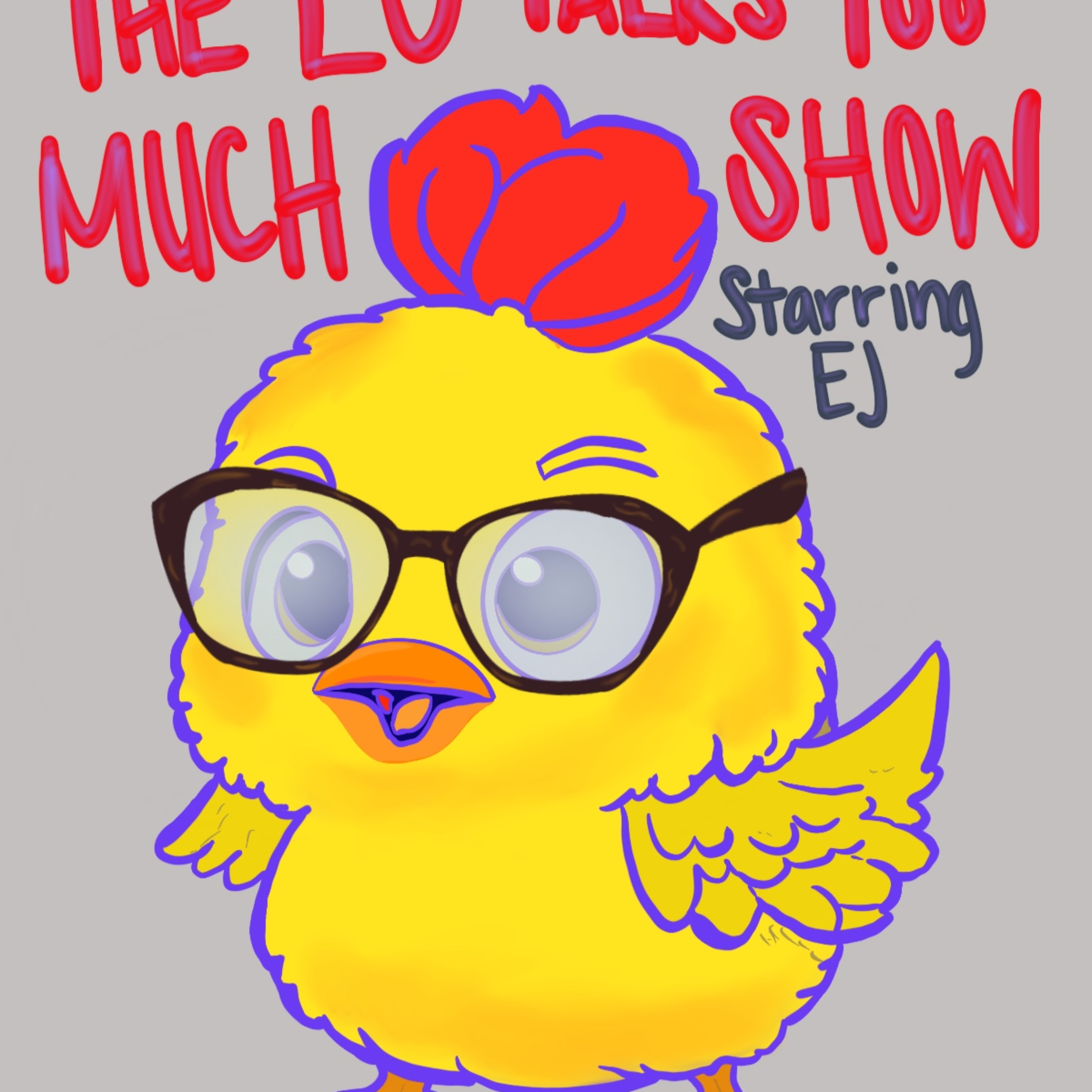The EJ Talks Too Much Show
