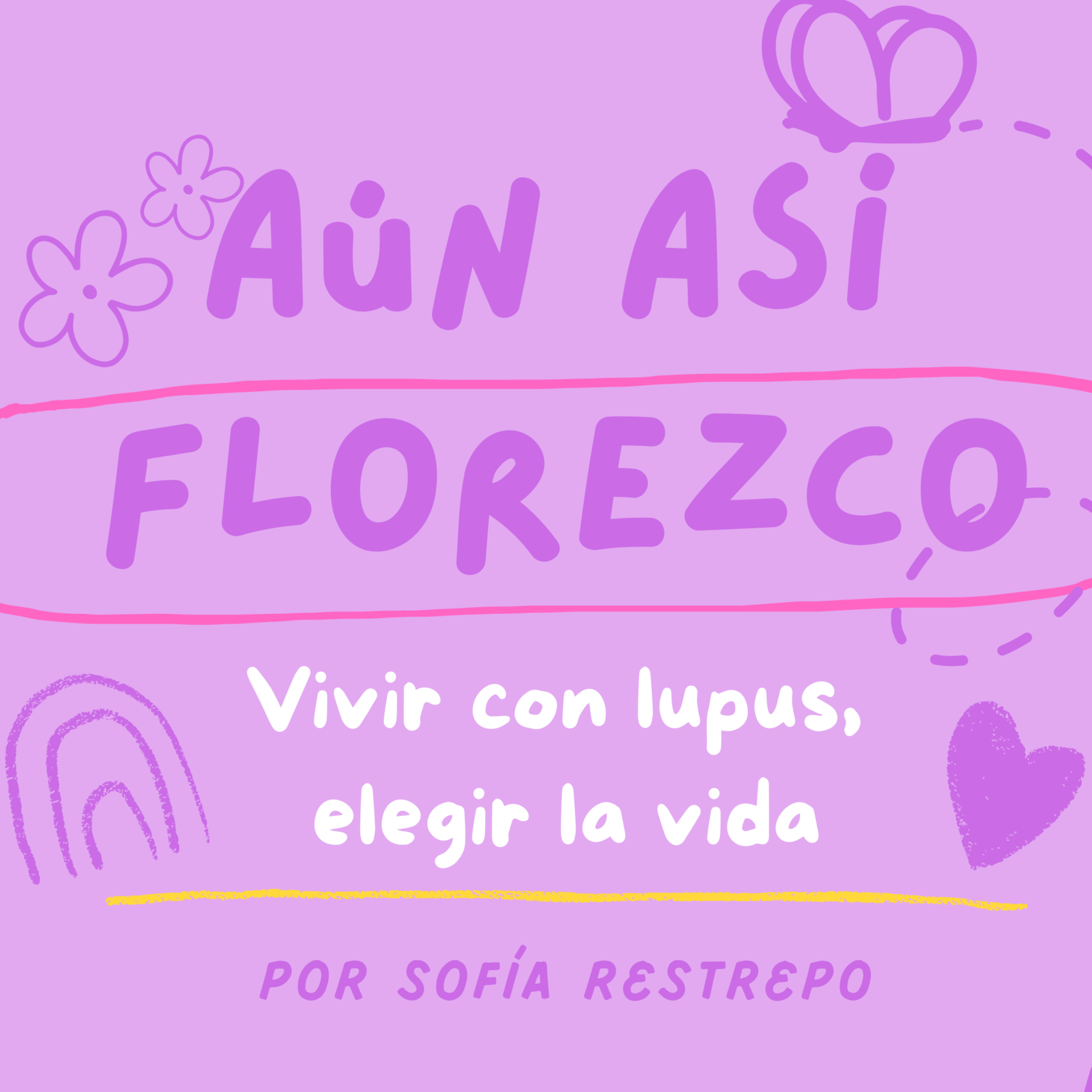Aún así florezco podcast artwork