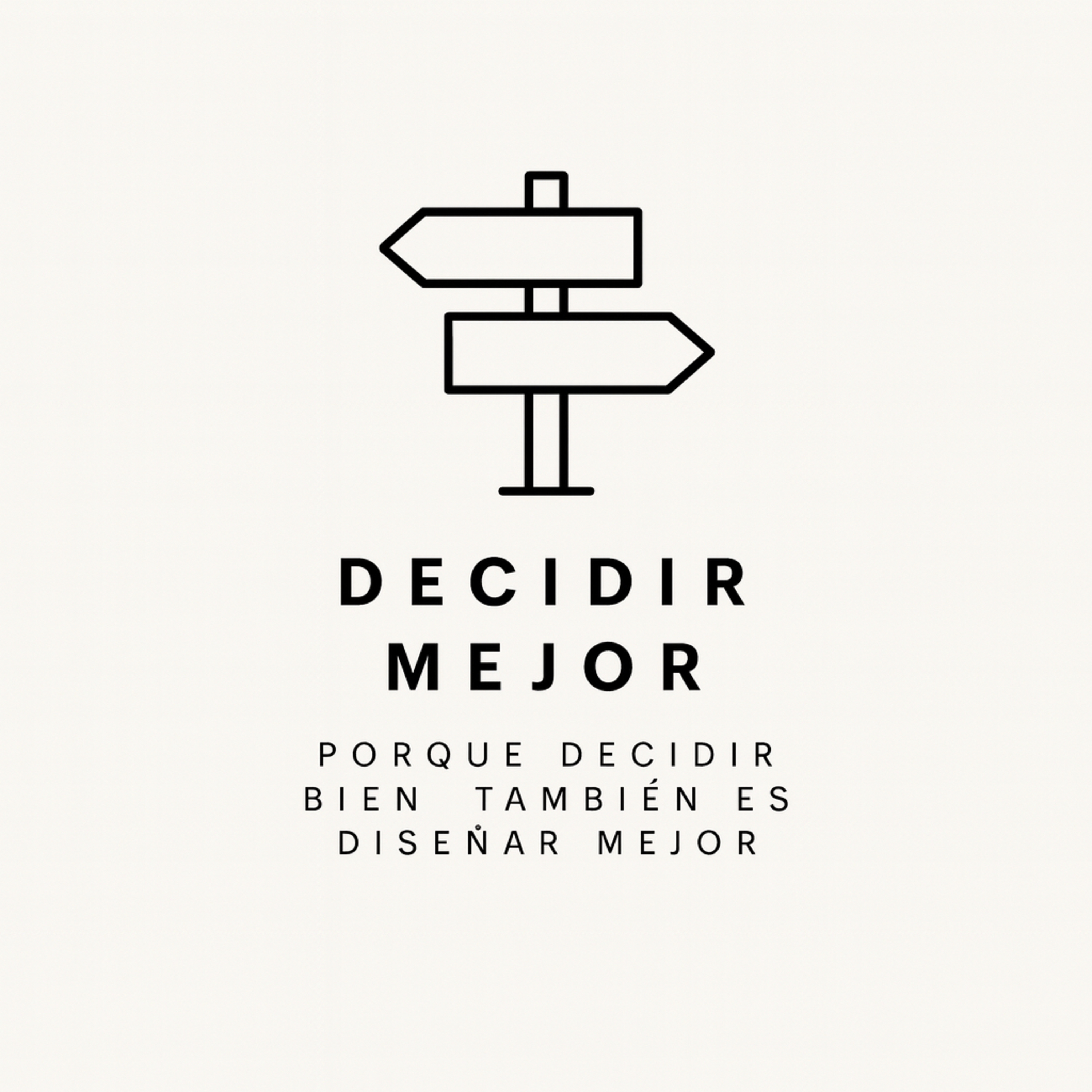 Decidir mejor
