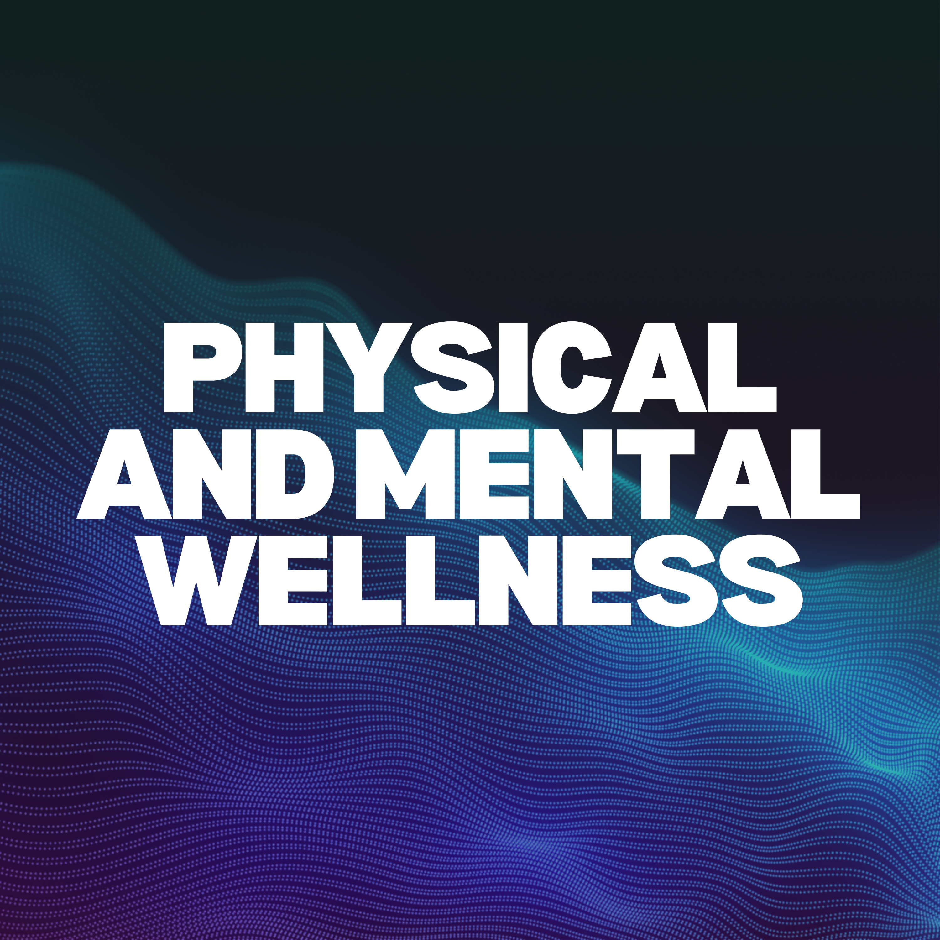 Physical and Mental Wellness cover art