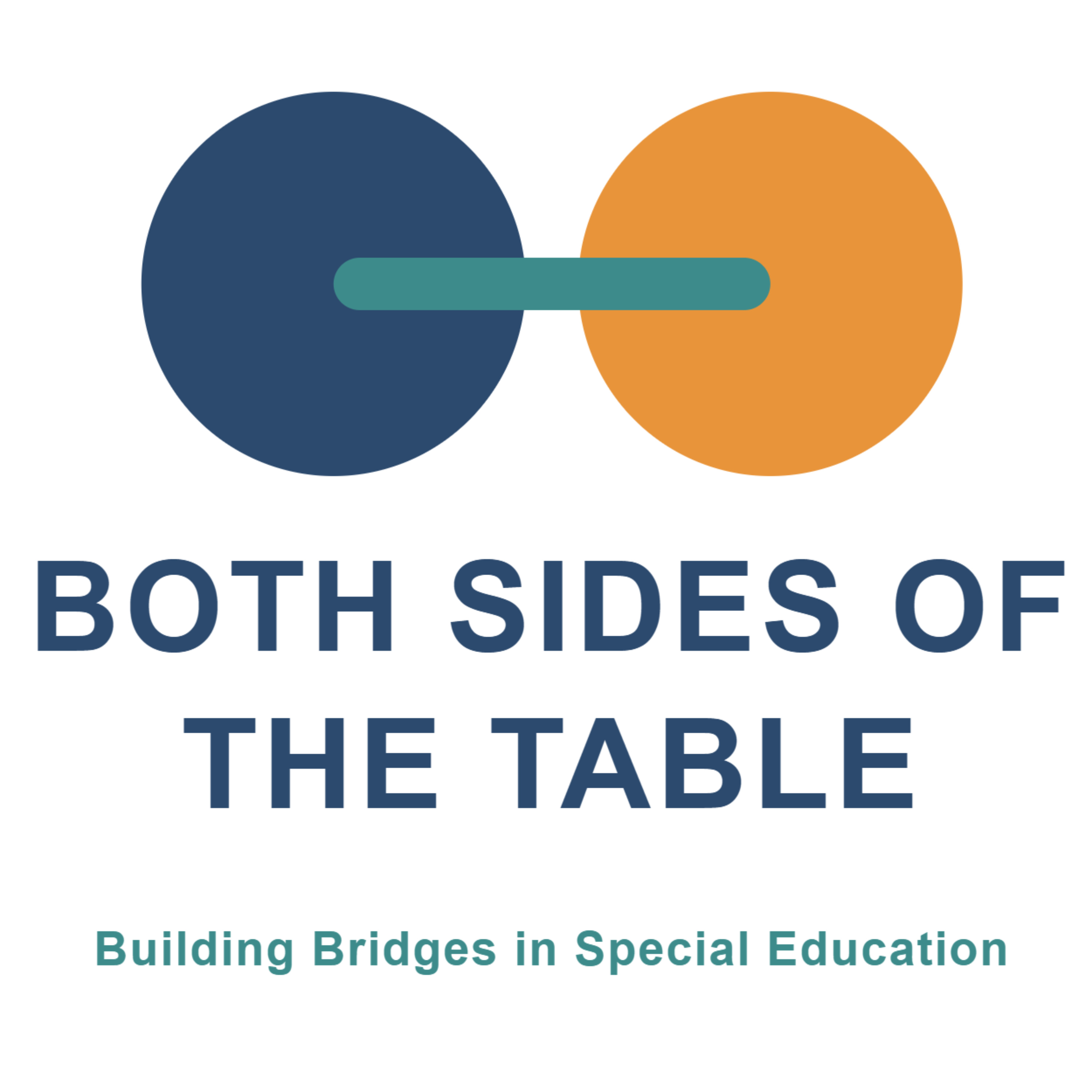 Both sides of the table : Building Bridges in Special Education podcast artwork