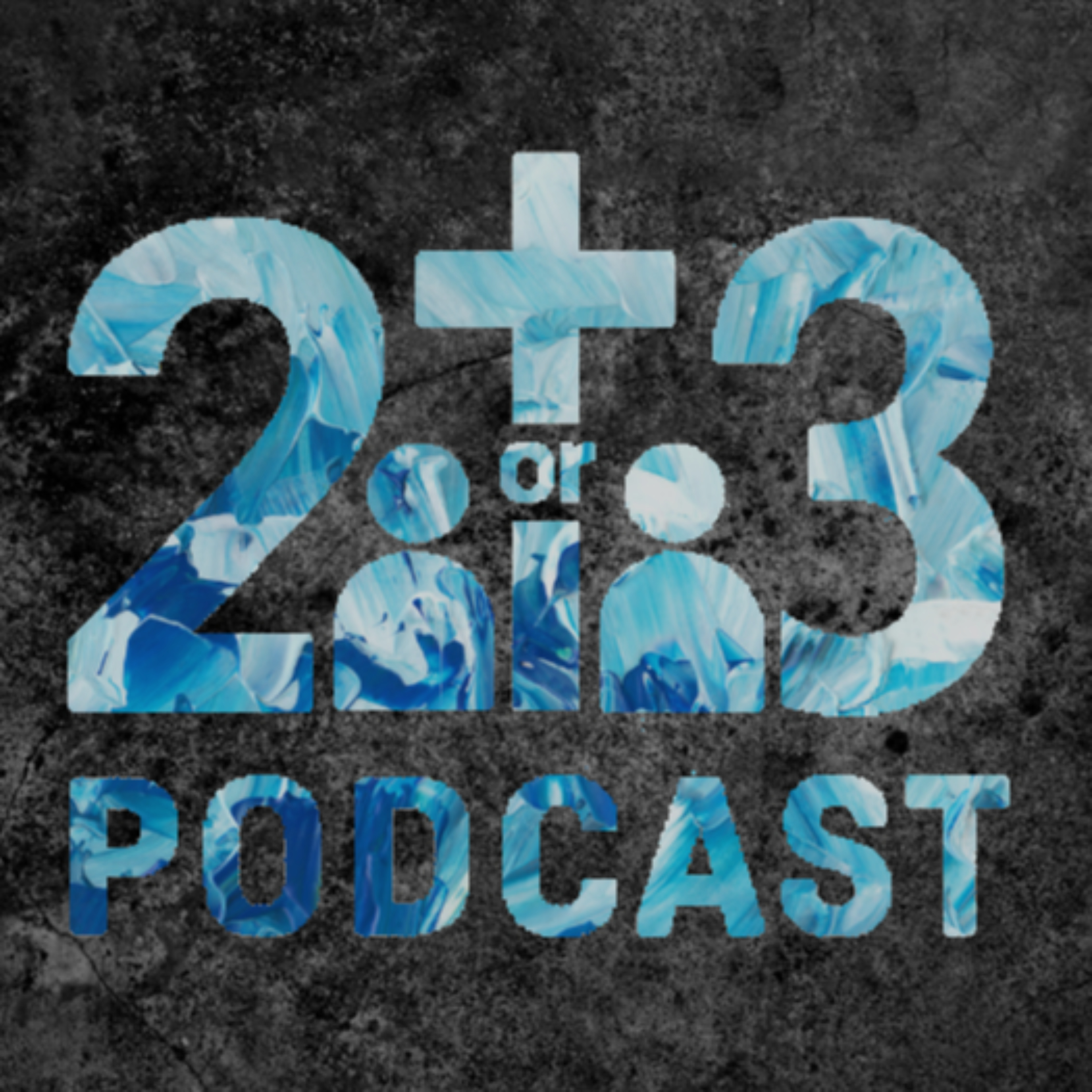 The 2or3 Podcast podcast artwork