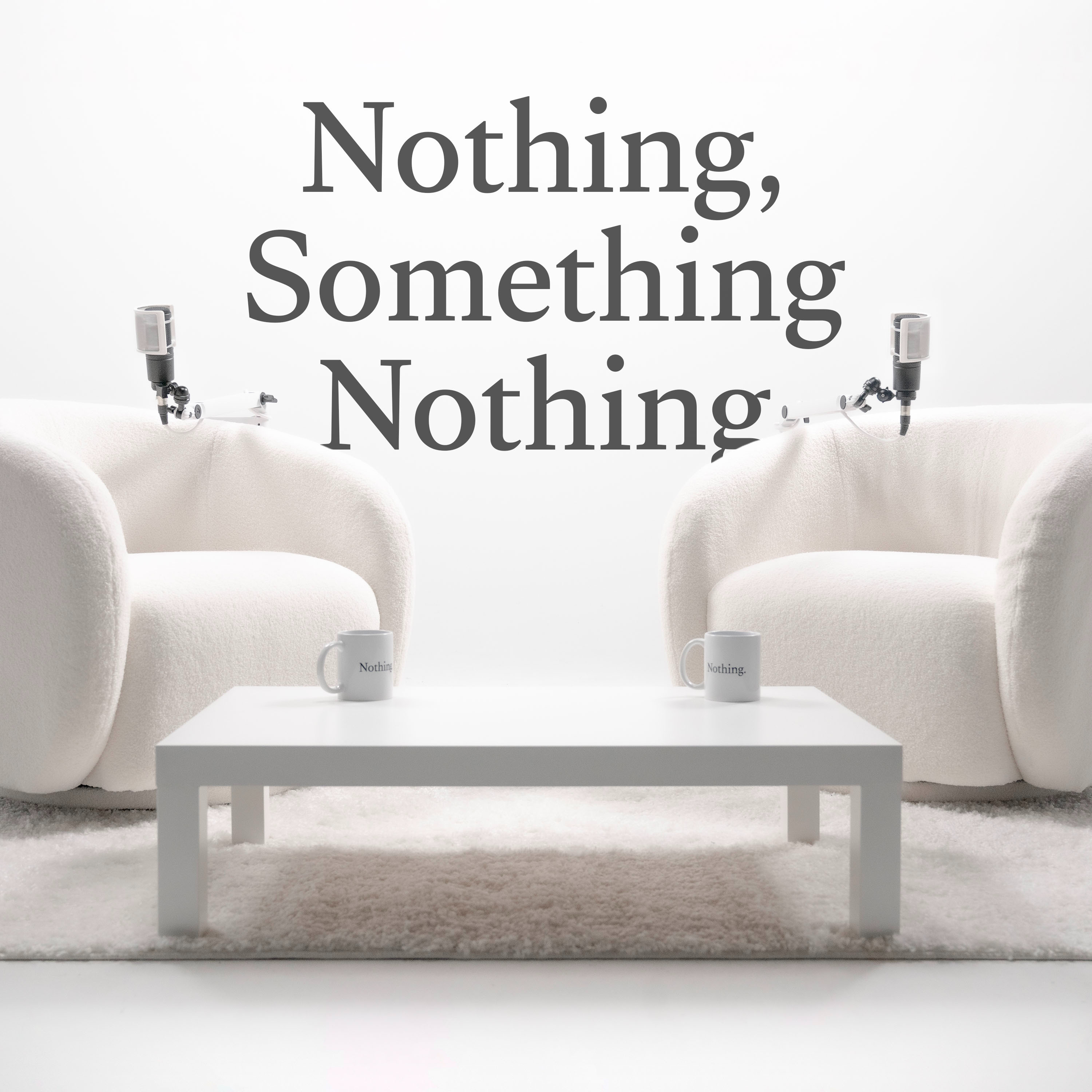 Nothing, Something Nothing