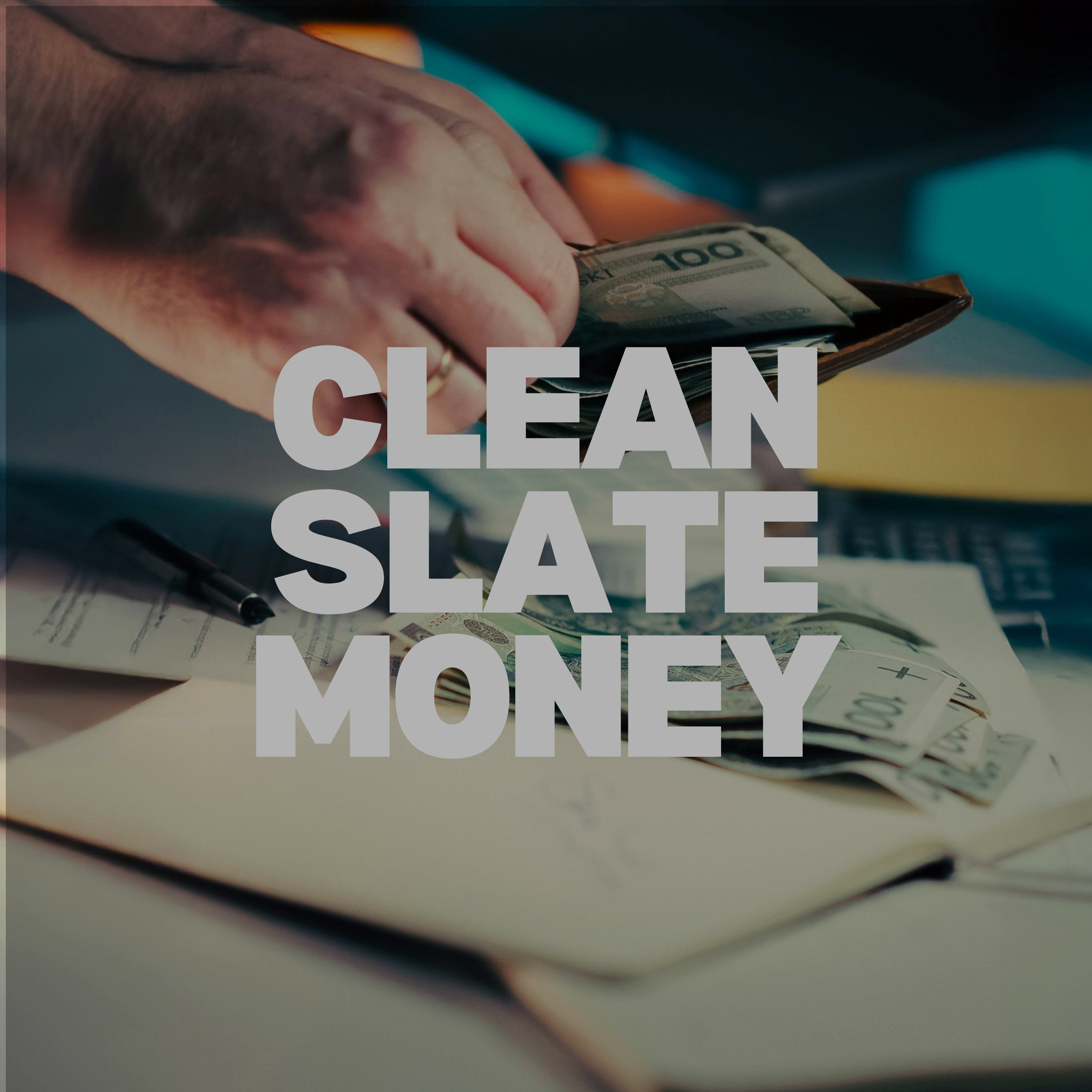 Clean Slate Money