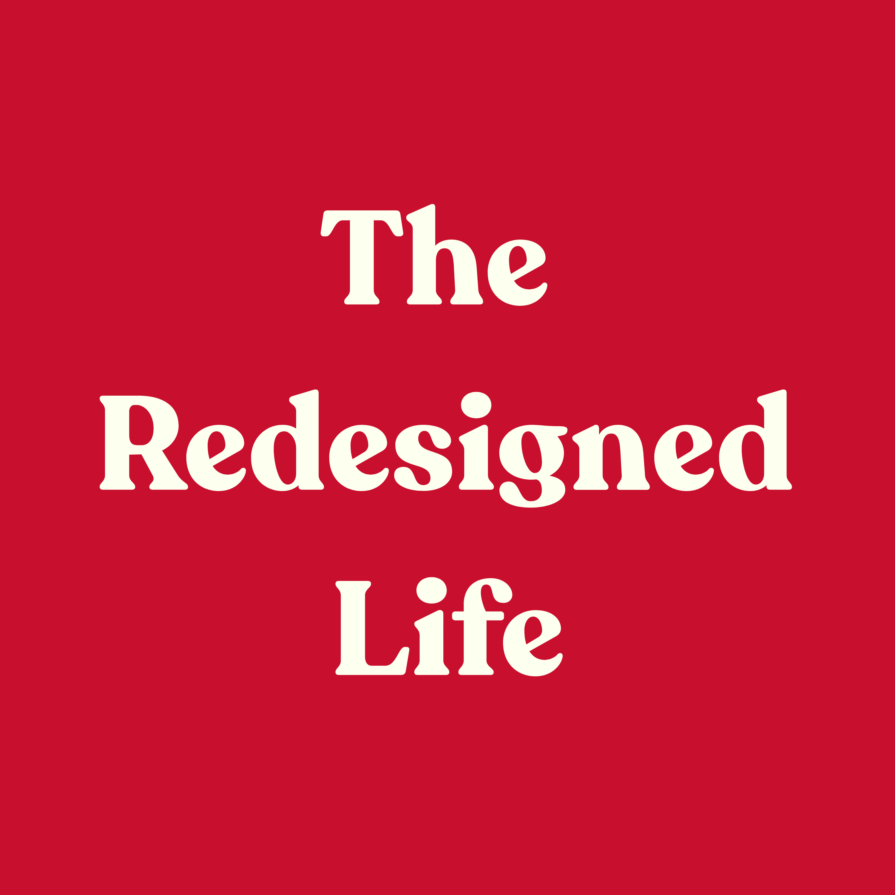The Redesigned Life