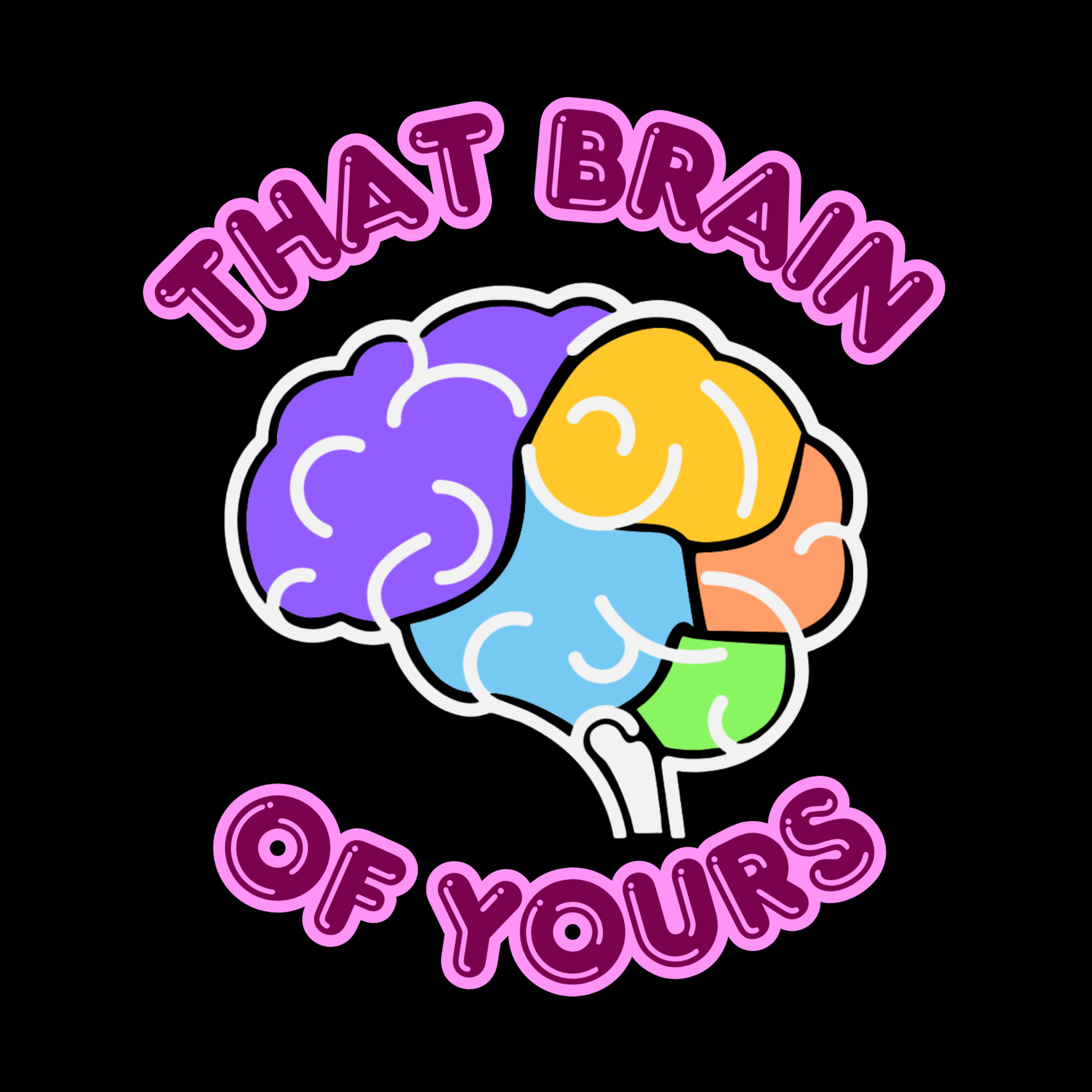 That Brain of Yours: The Glitch and the Function podcast artwork