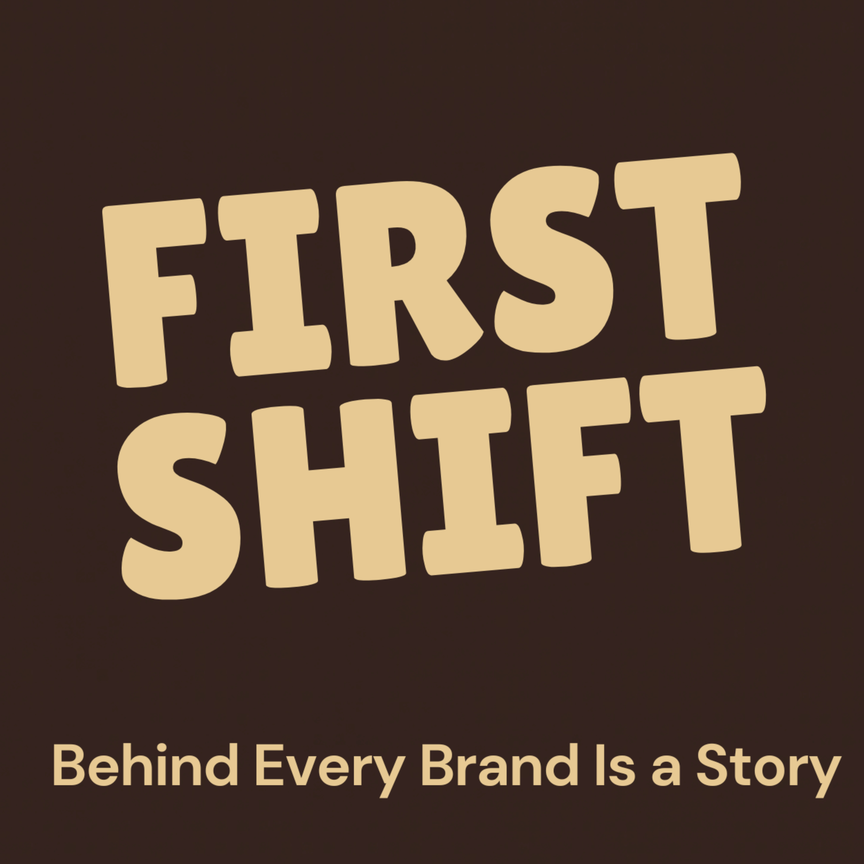The First Shift