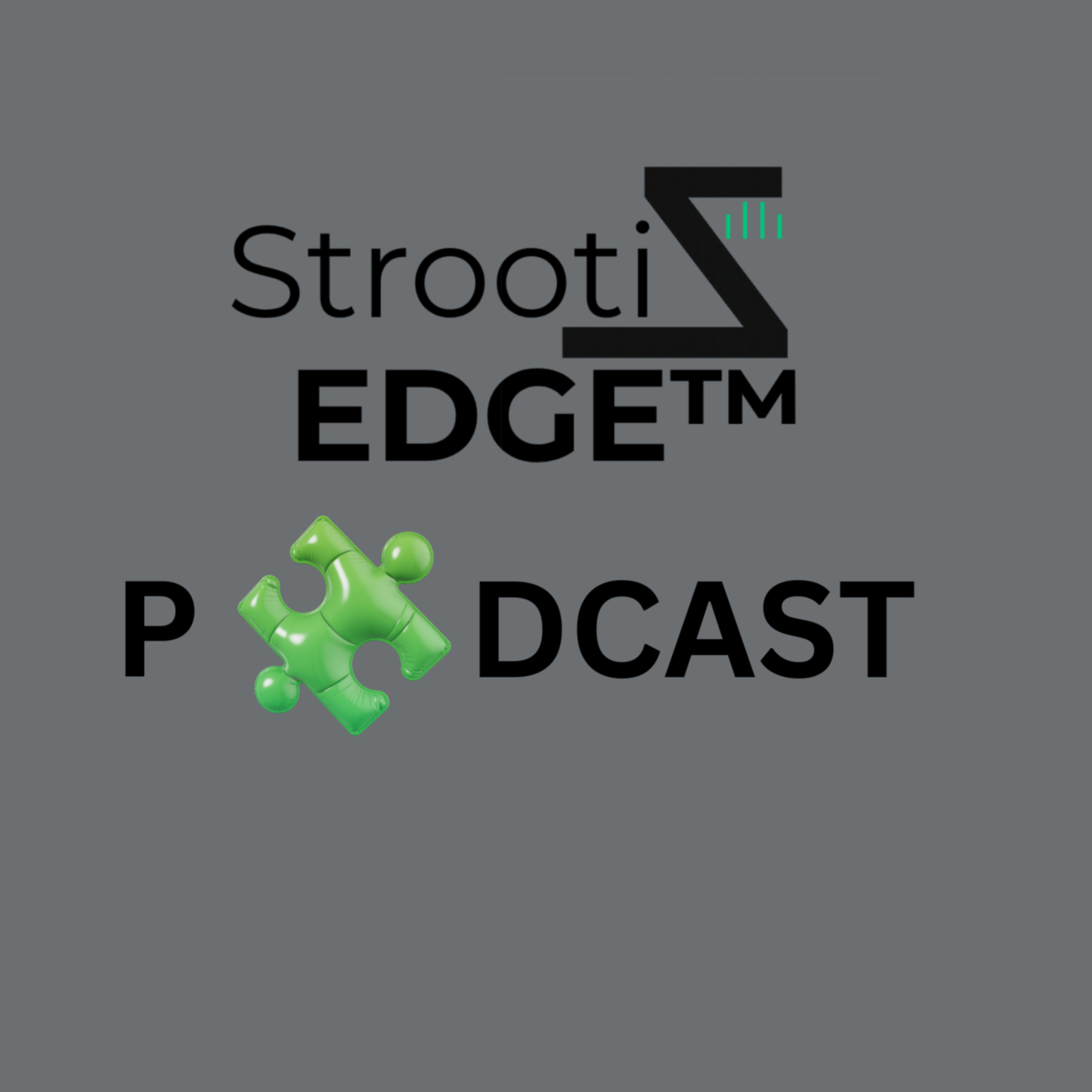 Strootiz Edge Podcast
