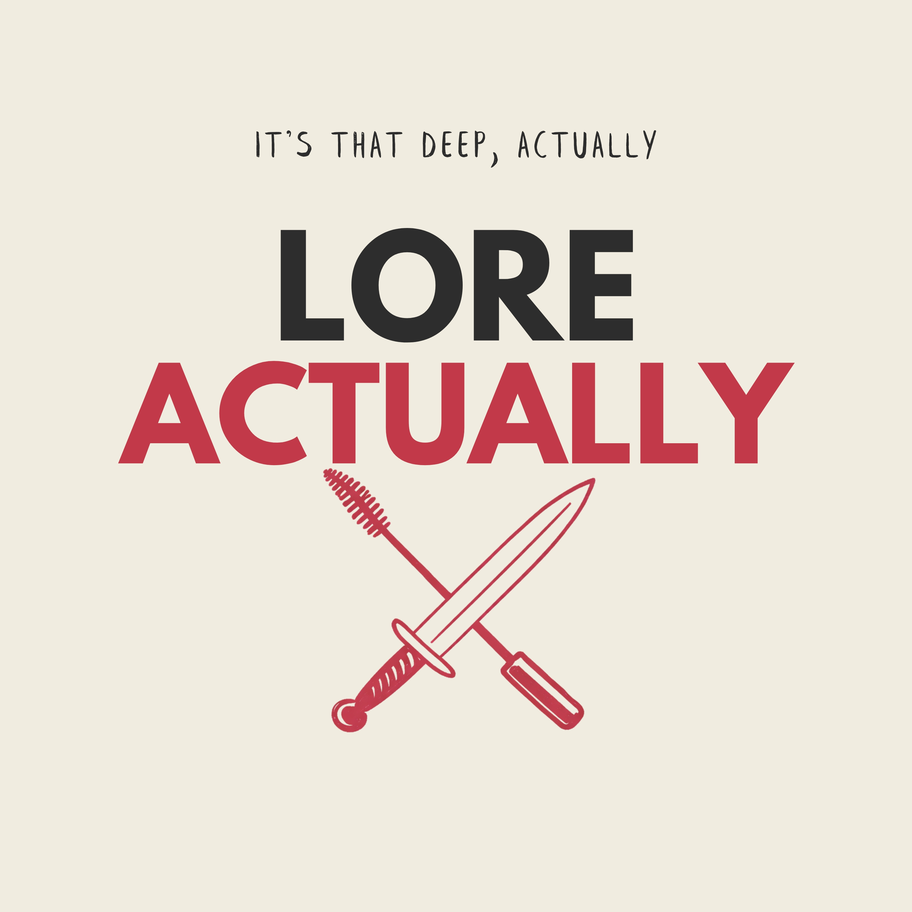 Lore Actually