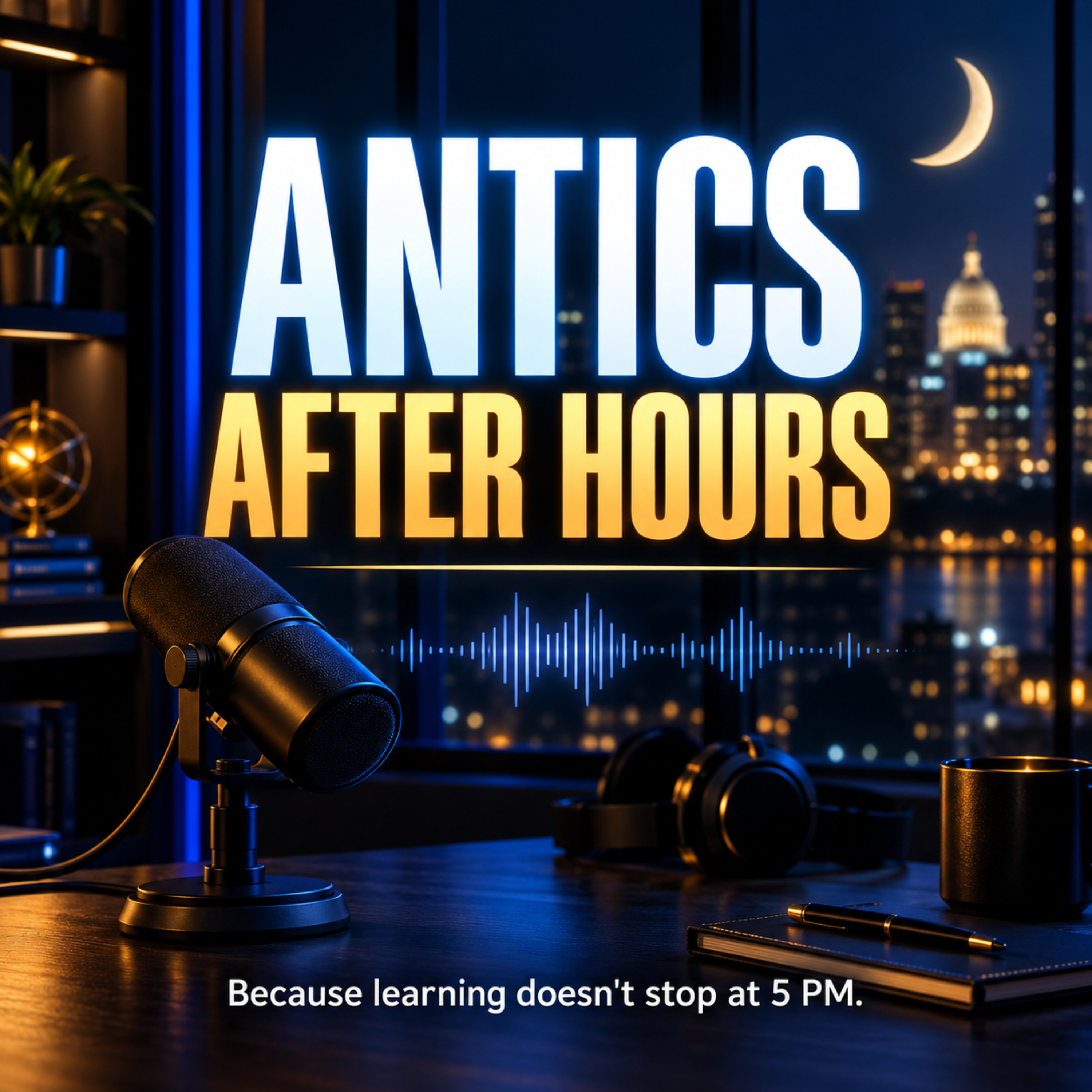 Antics After Hours