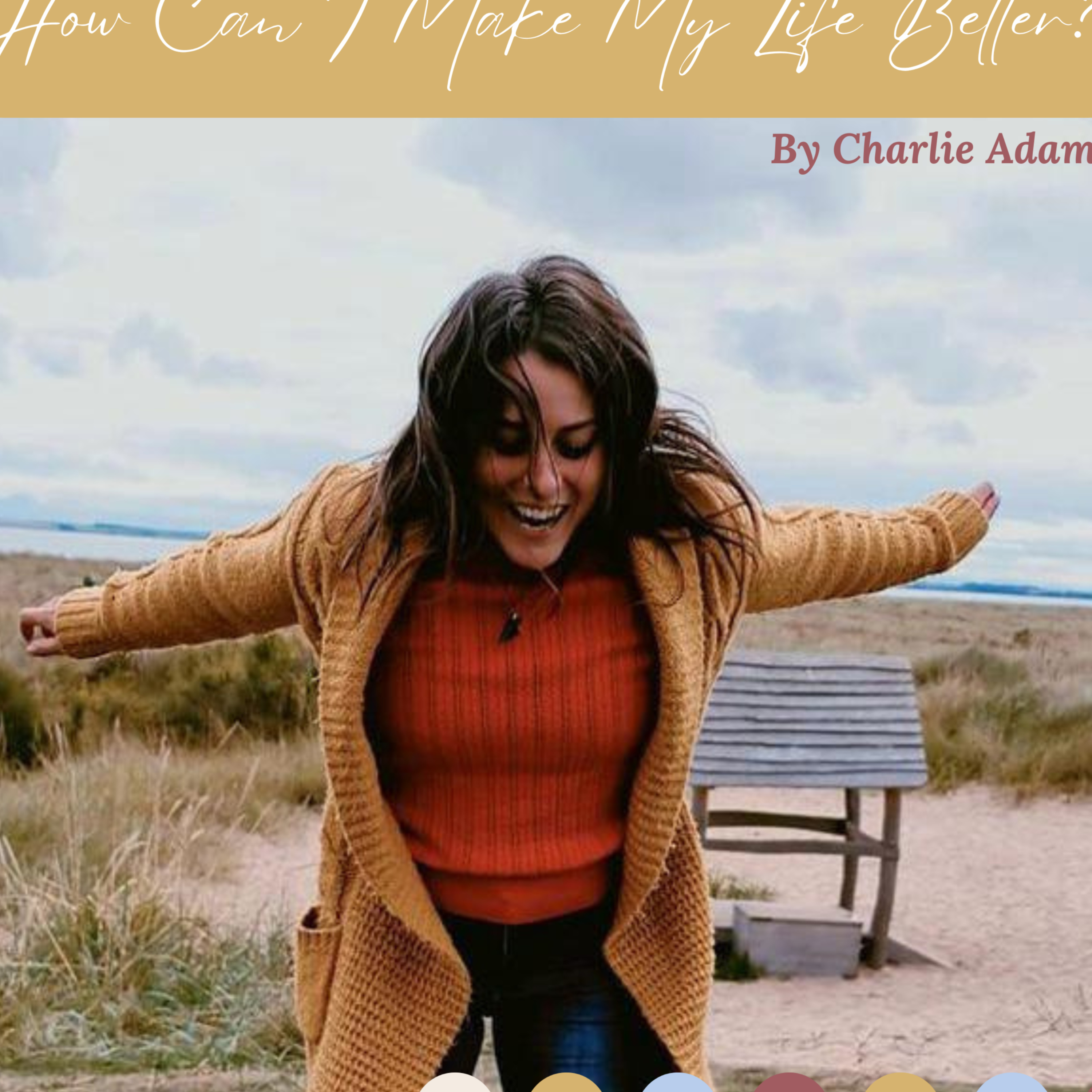 How Can I Make My Life Better?