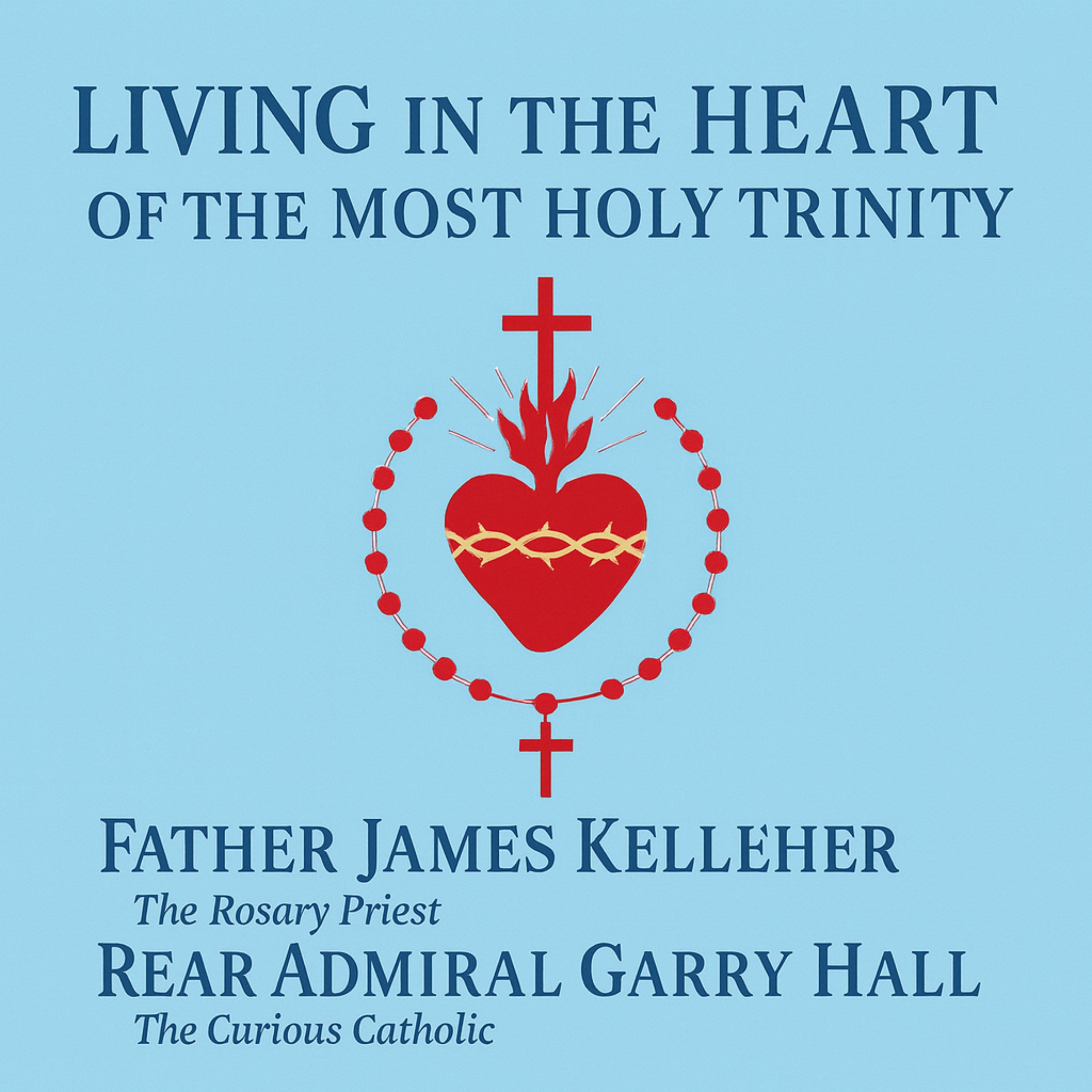 Living in the Heart of the Most Holy Trinity podcast artwork