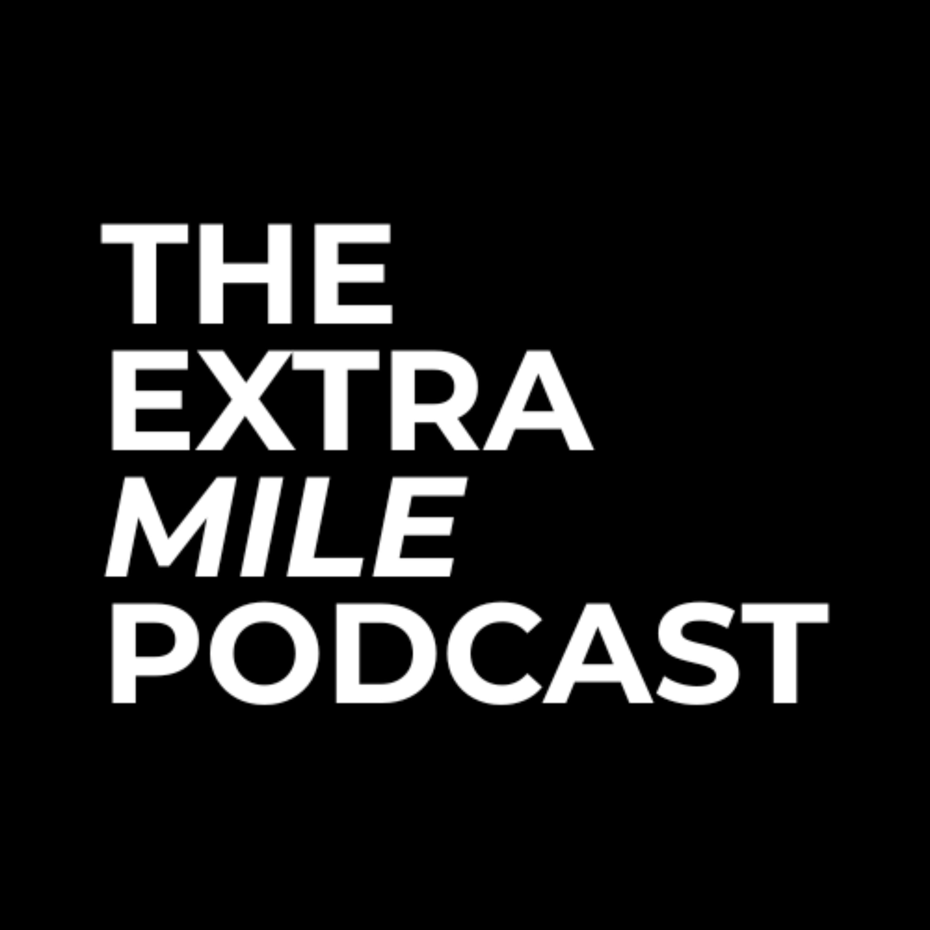 The Extra Mile Podcast podcast artwork