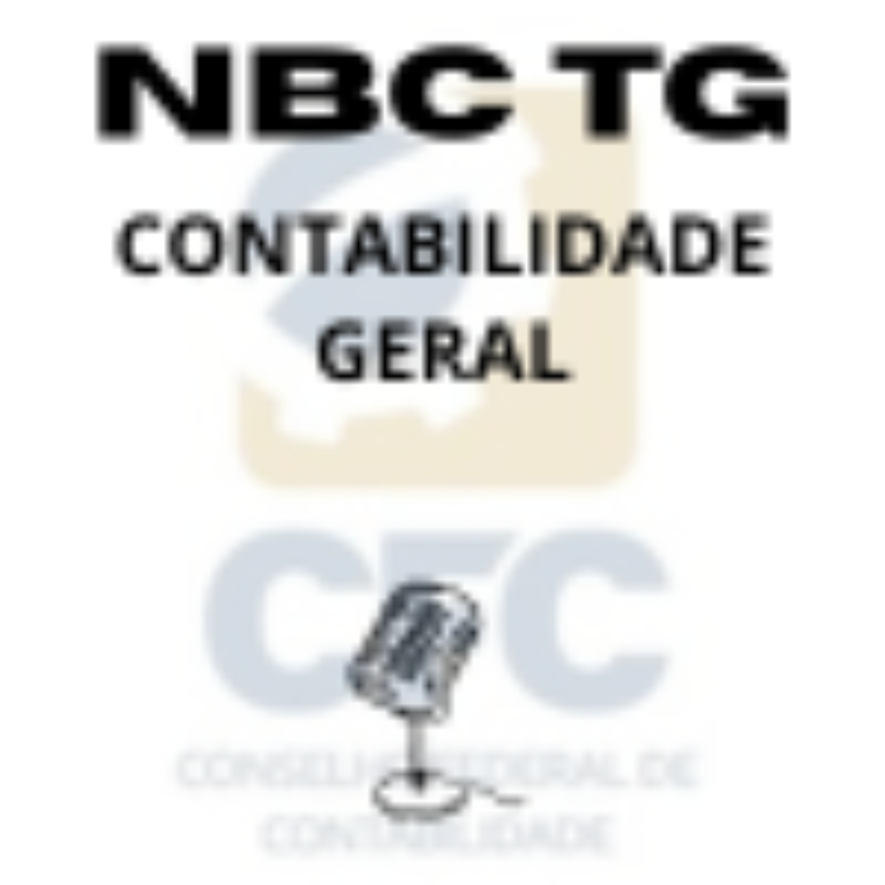 NORMAS BRASILEIRAS DE CONTABILIDADE voltadas para CONTABILIDADE GERAL - NBC TG podcast artwork