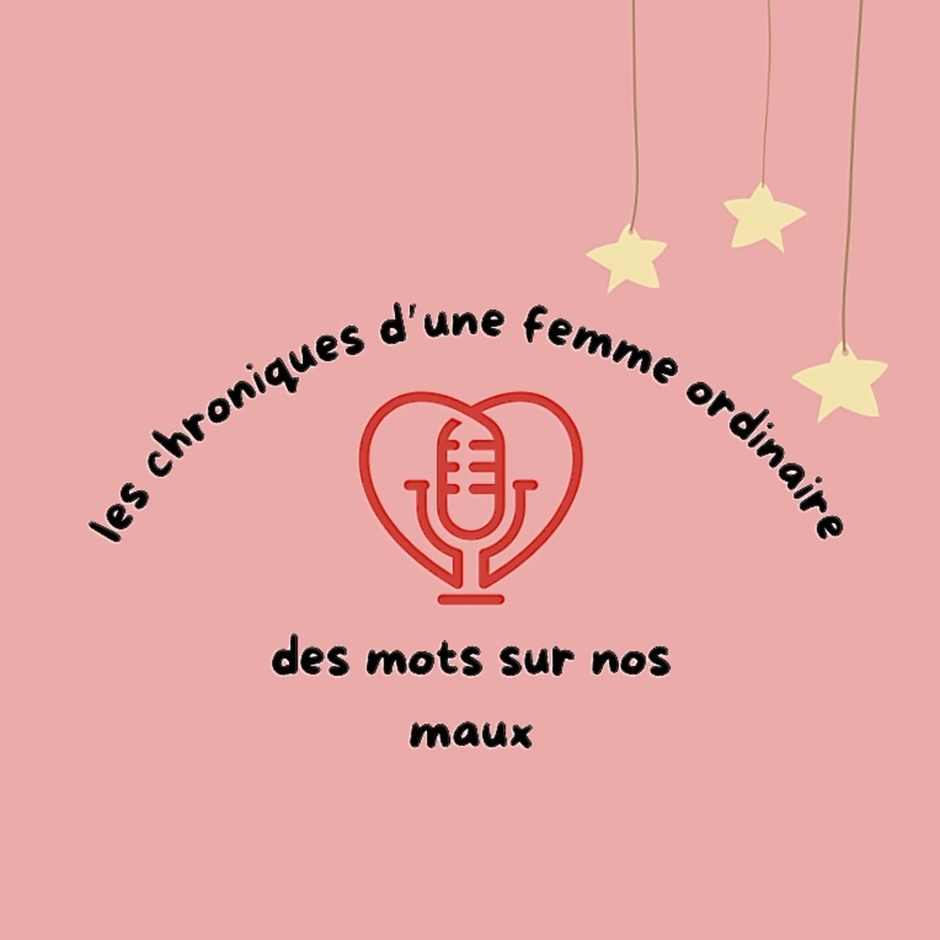 Les chroniques d’une femme ordinaire podcast artwork