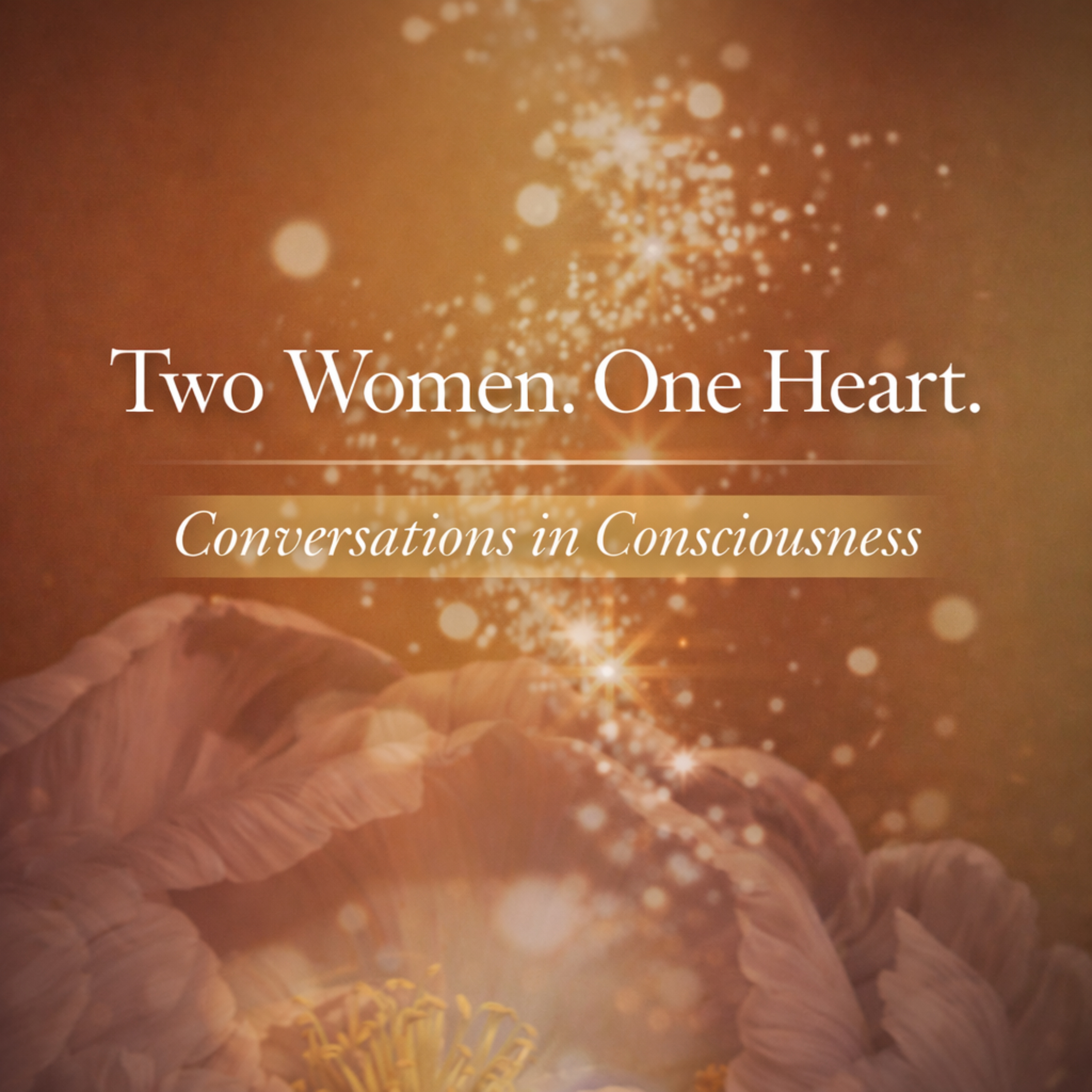Two Women. One Heart. Conversations in Consciousness. cover art