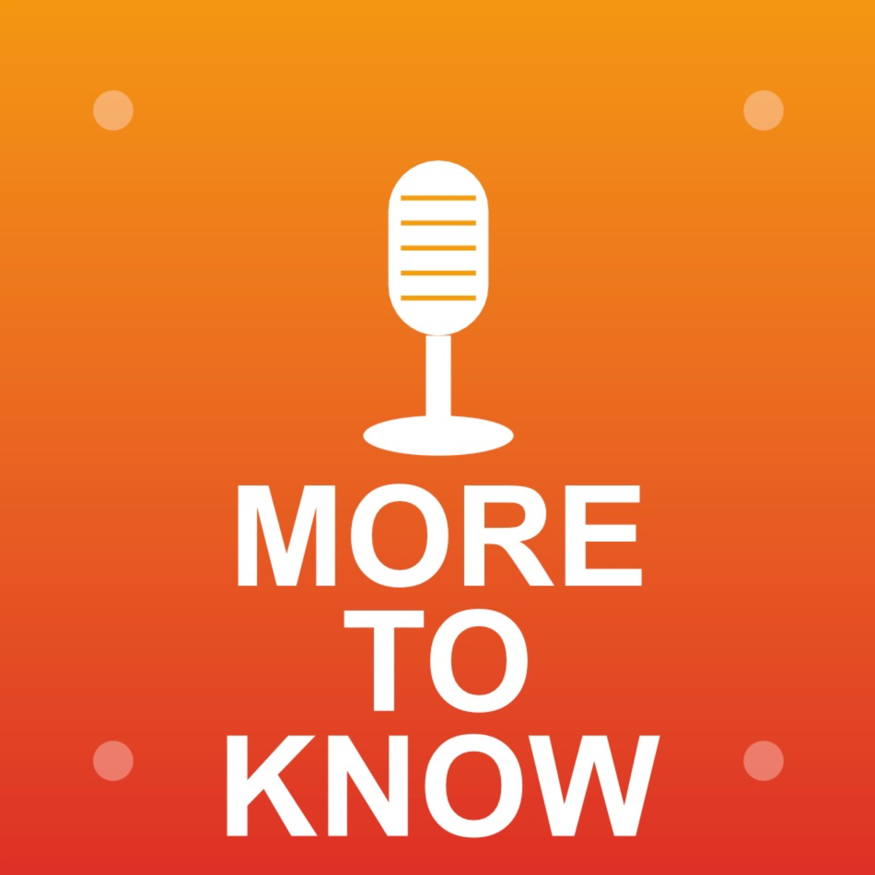 More To Know
