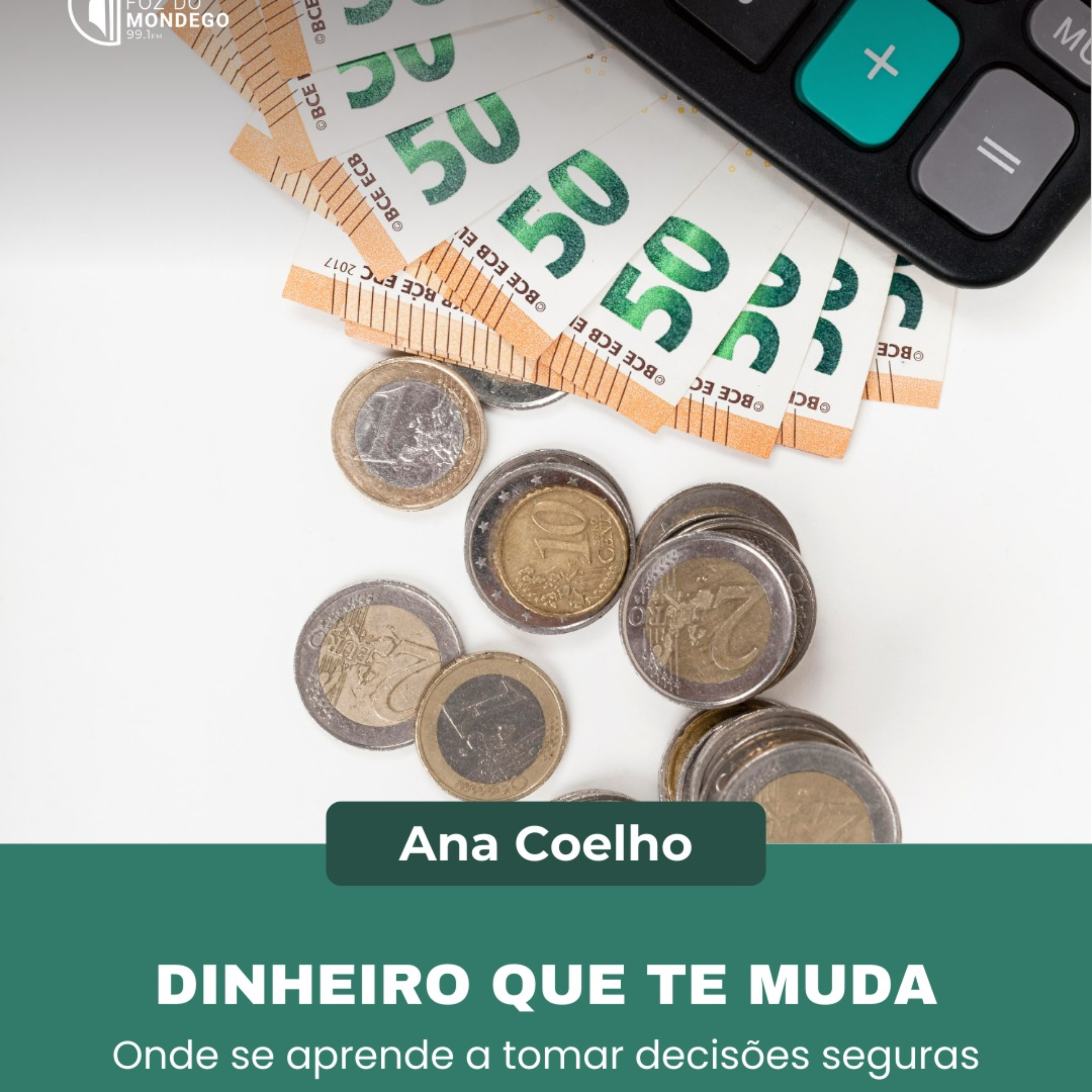 Dinheiro Que Te Muda (Rádio Foz do Mondego)