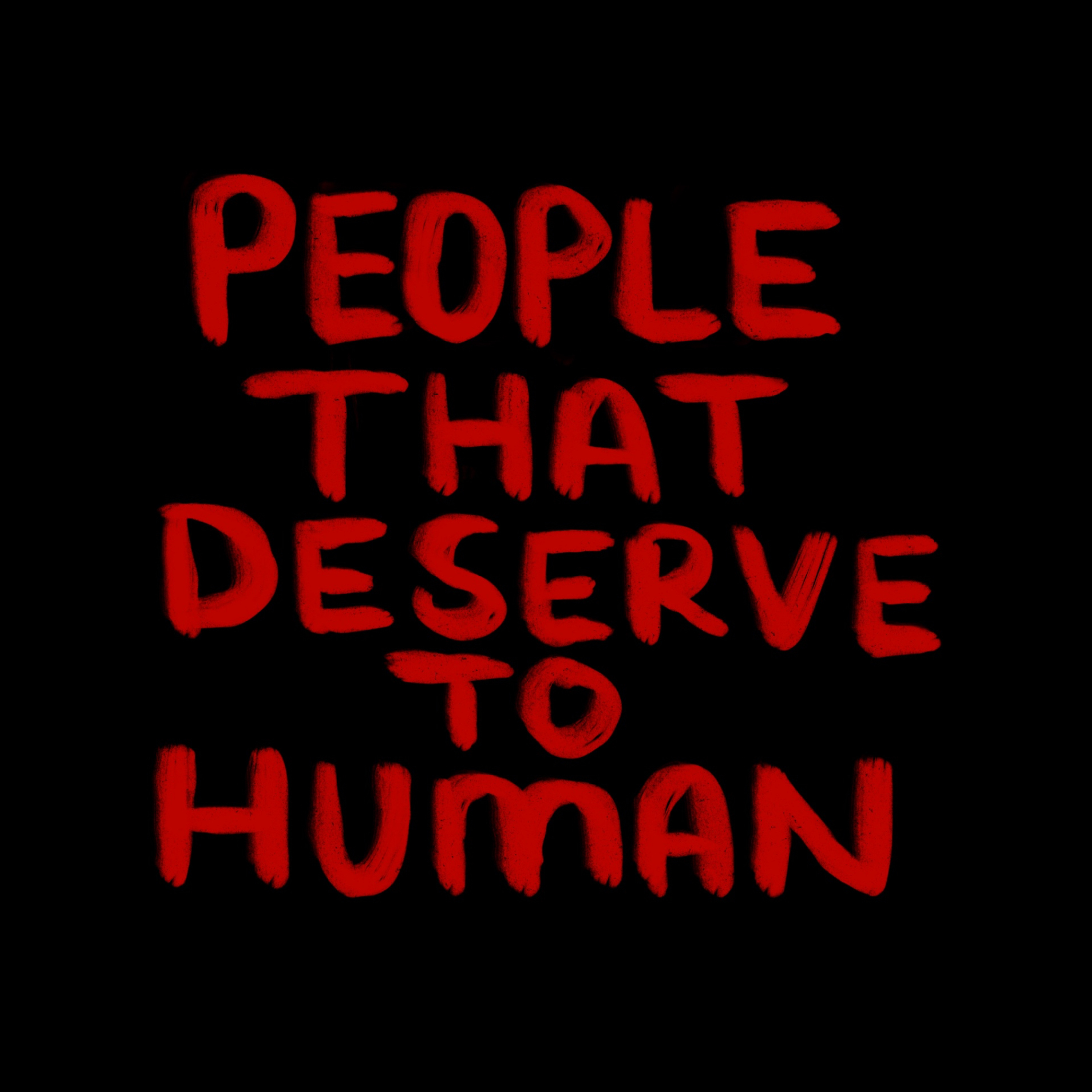 People That Deserve To Human podcast artwork