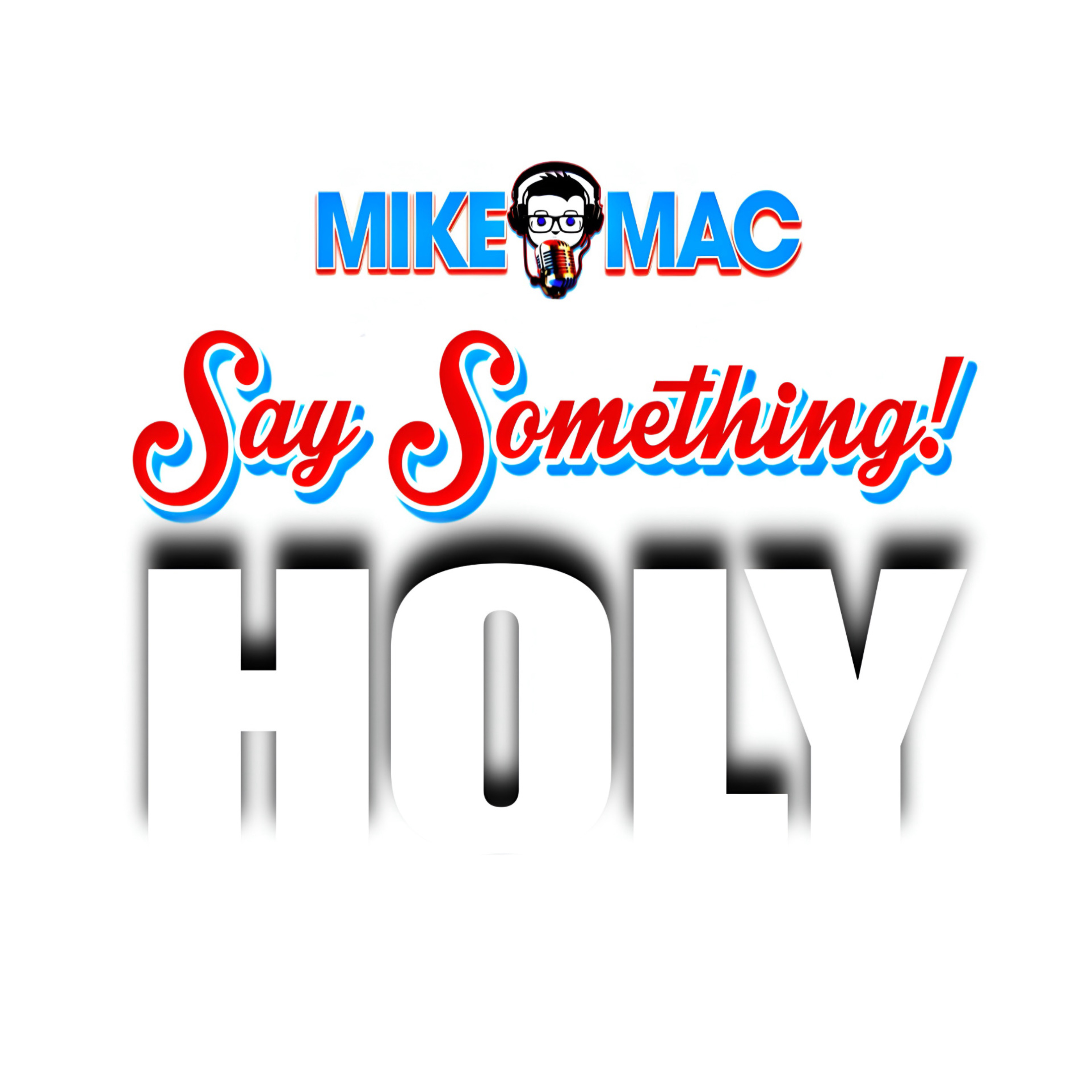 Say Something: HOLY podcast artwork