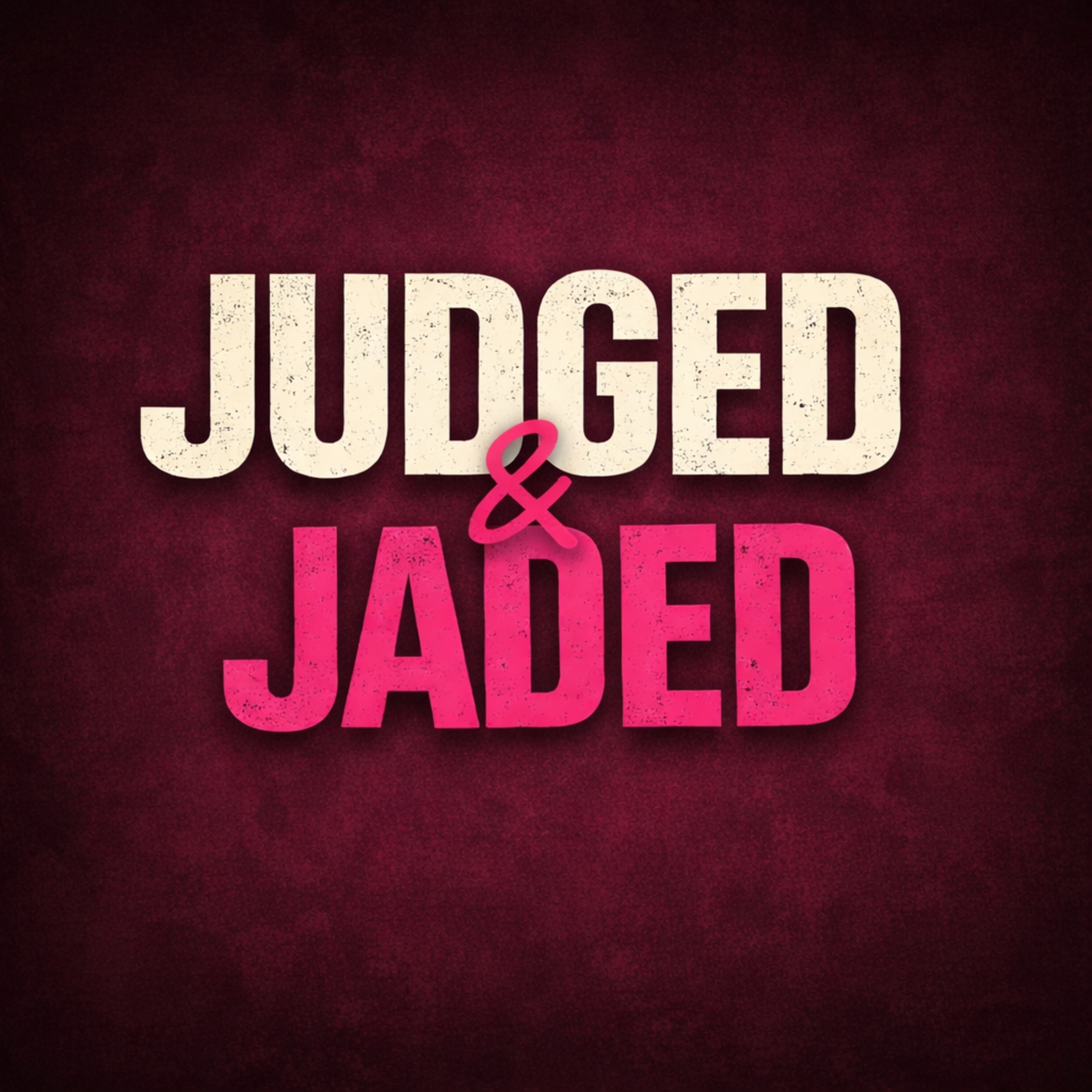 Judged & jaded podcast artwork
