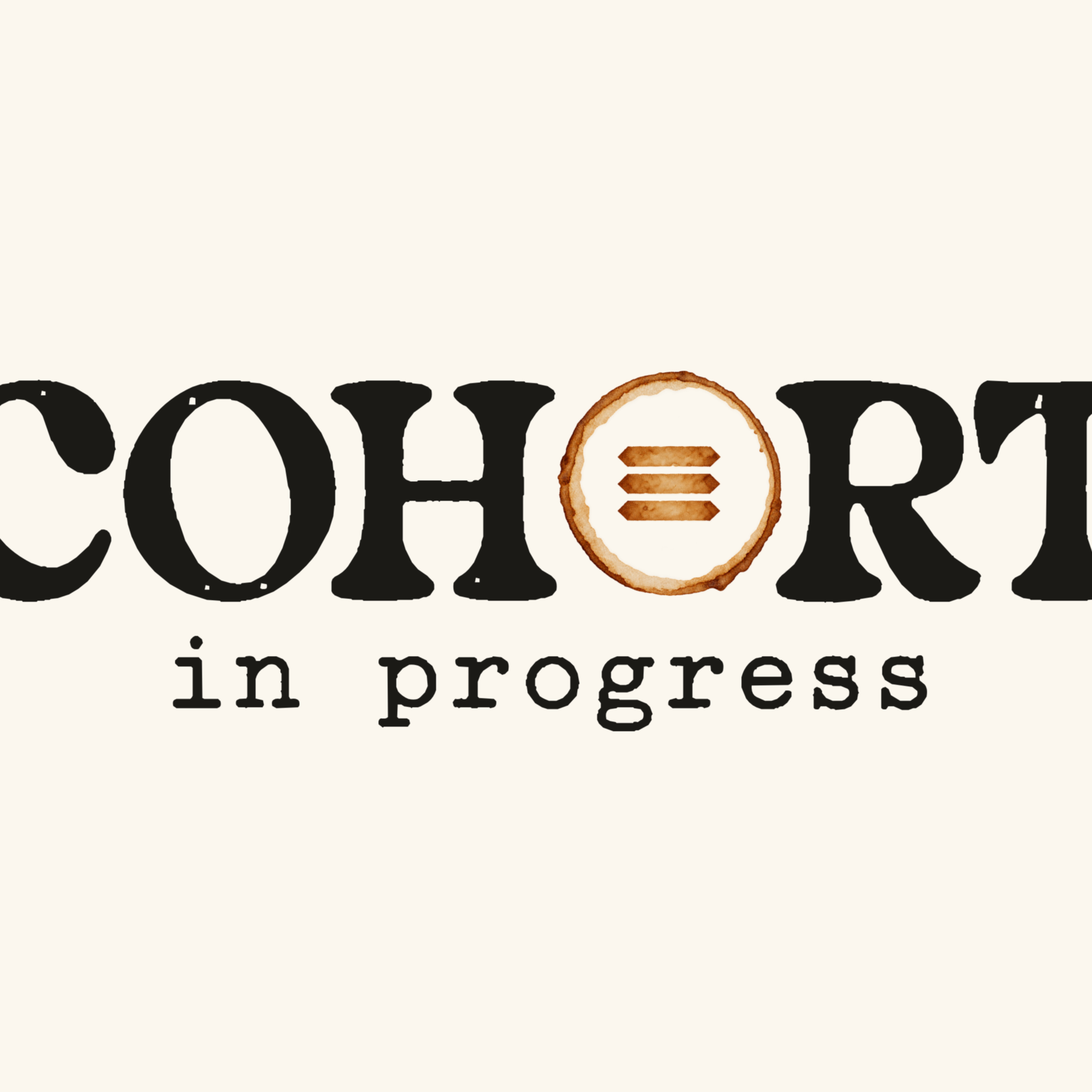 Cohort in Progress