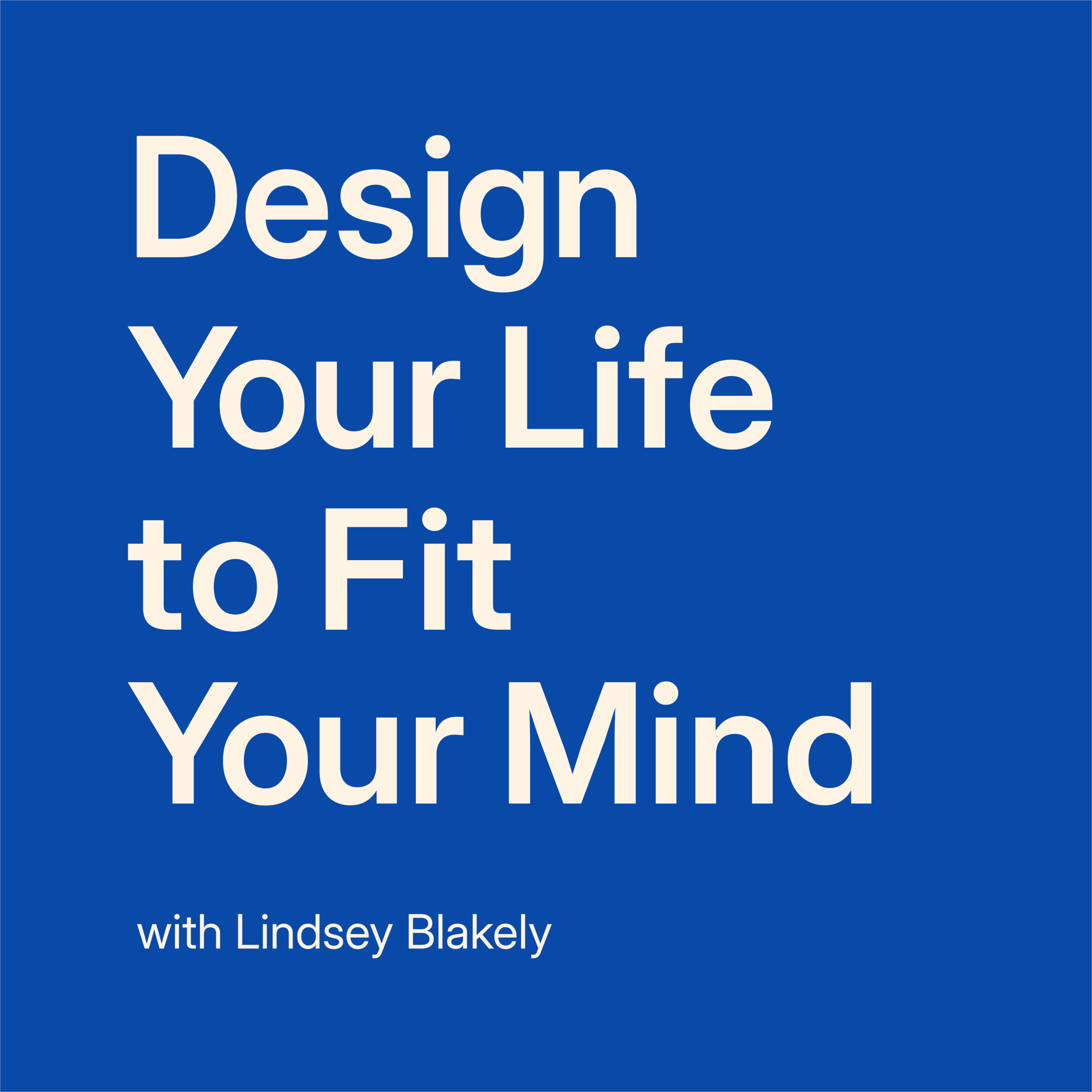 Design Your Life to Fit Your Mind podcast artwork