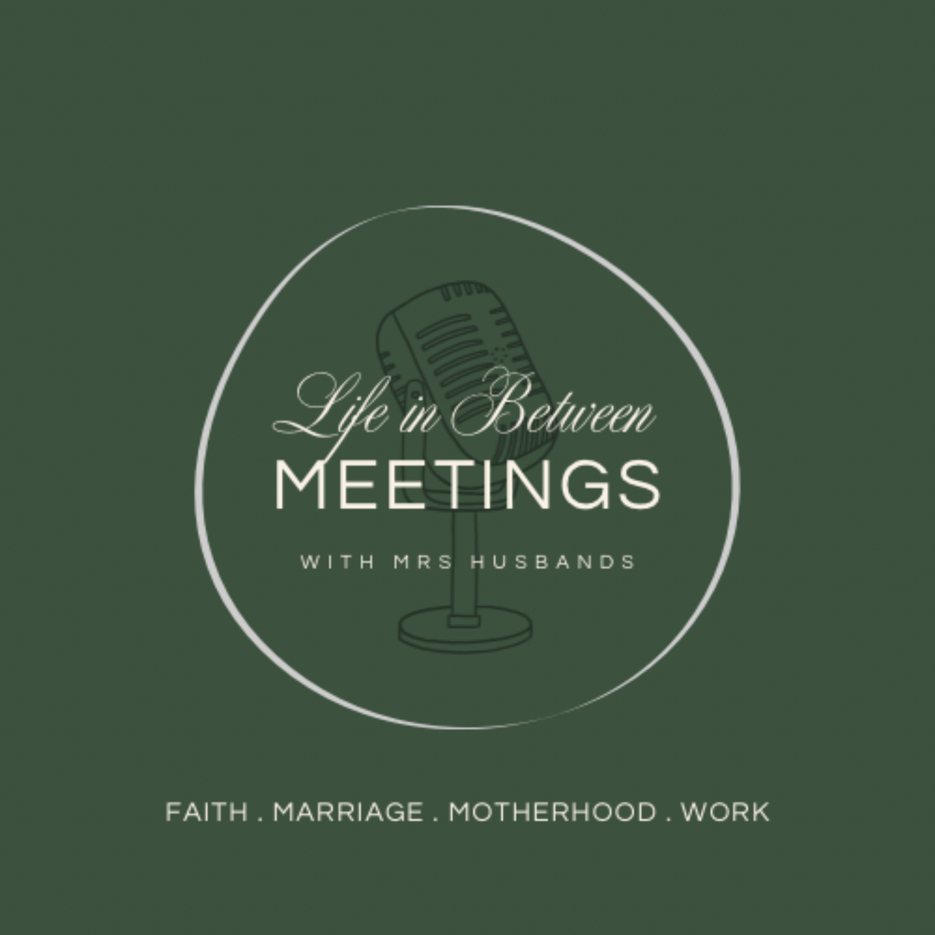 Life in Between Meetings, with Mrs Husbands podcast artwork