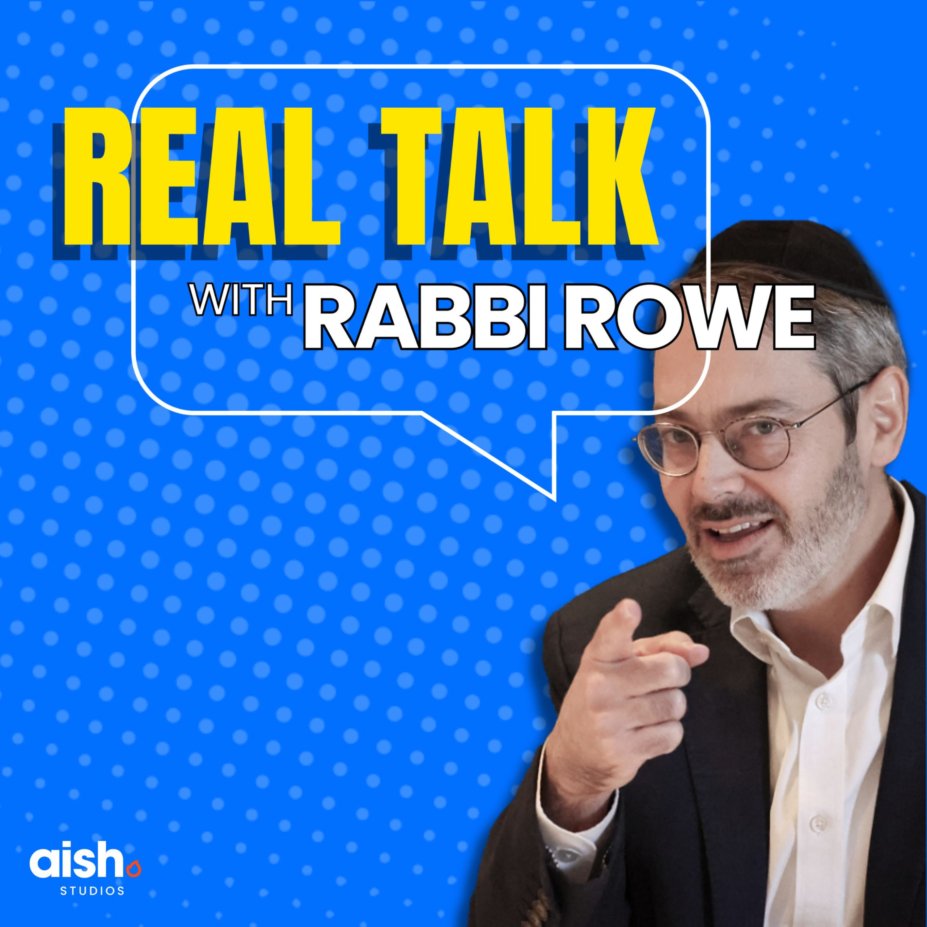 Real Talk with Rabbi Rowe podcast artwork