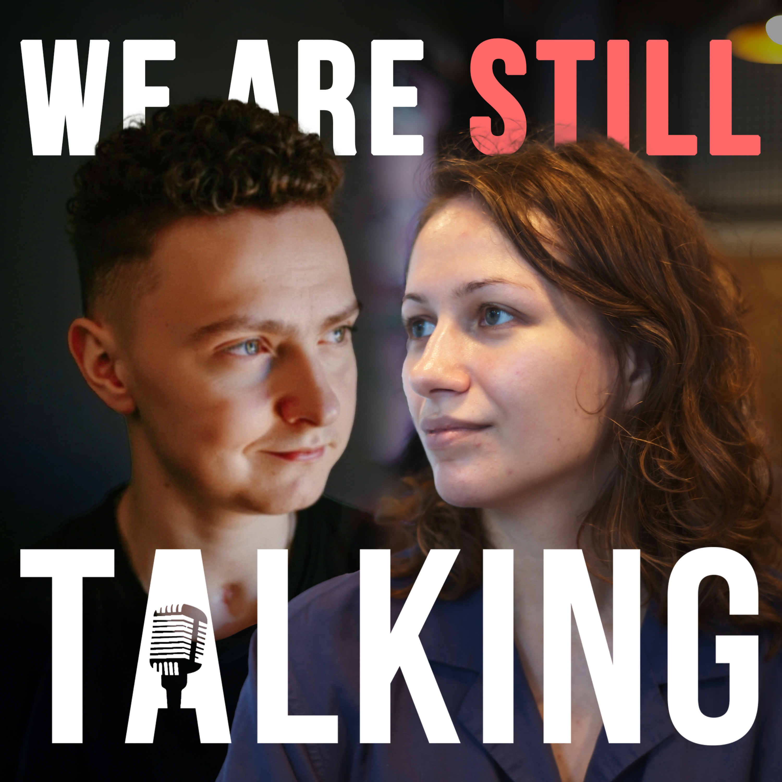 We Are Still Talking